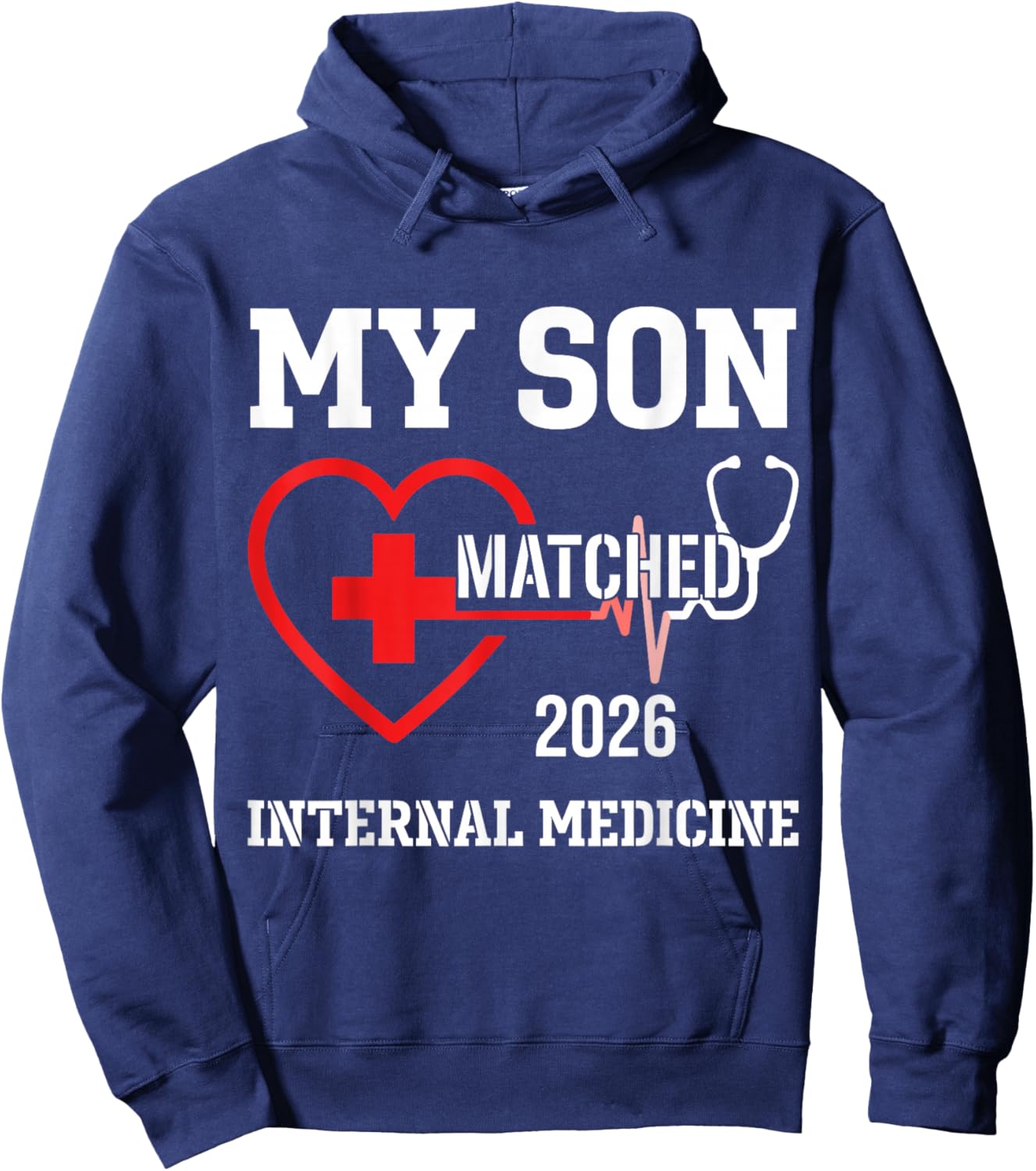 My Son Matched 2026 Internal Medicine Residency Proud Parent Hoodie - Hoodie | Navy