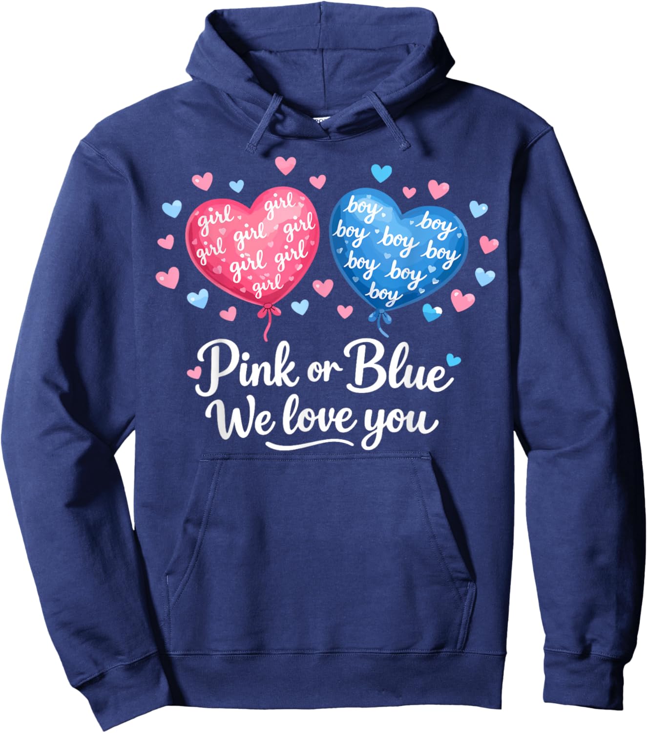 Pink or Blue Boy or Girl We Love You Funny Gender Reveal Hoodie - Hoodie | Navy
