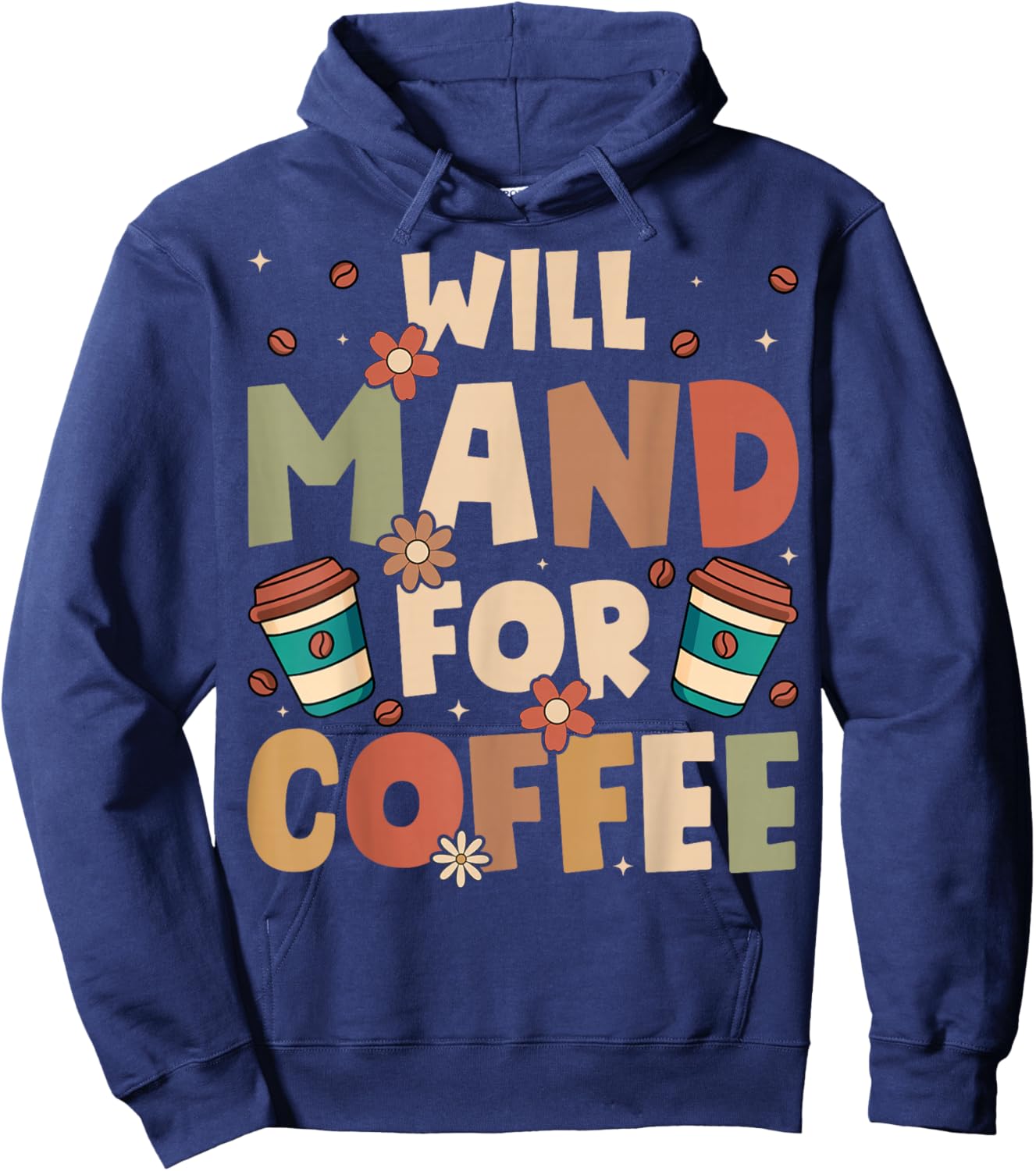 Will Mand for Coffee ABA Therapy Behavioral Therapist Hoodie - Hoodie | Navy