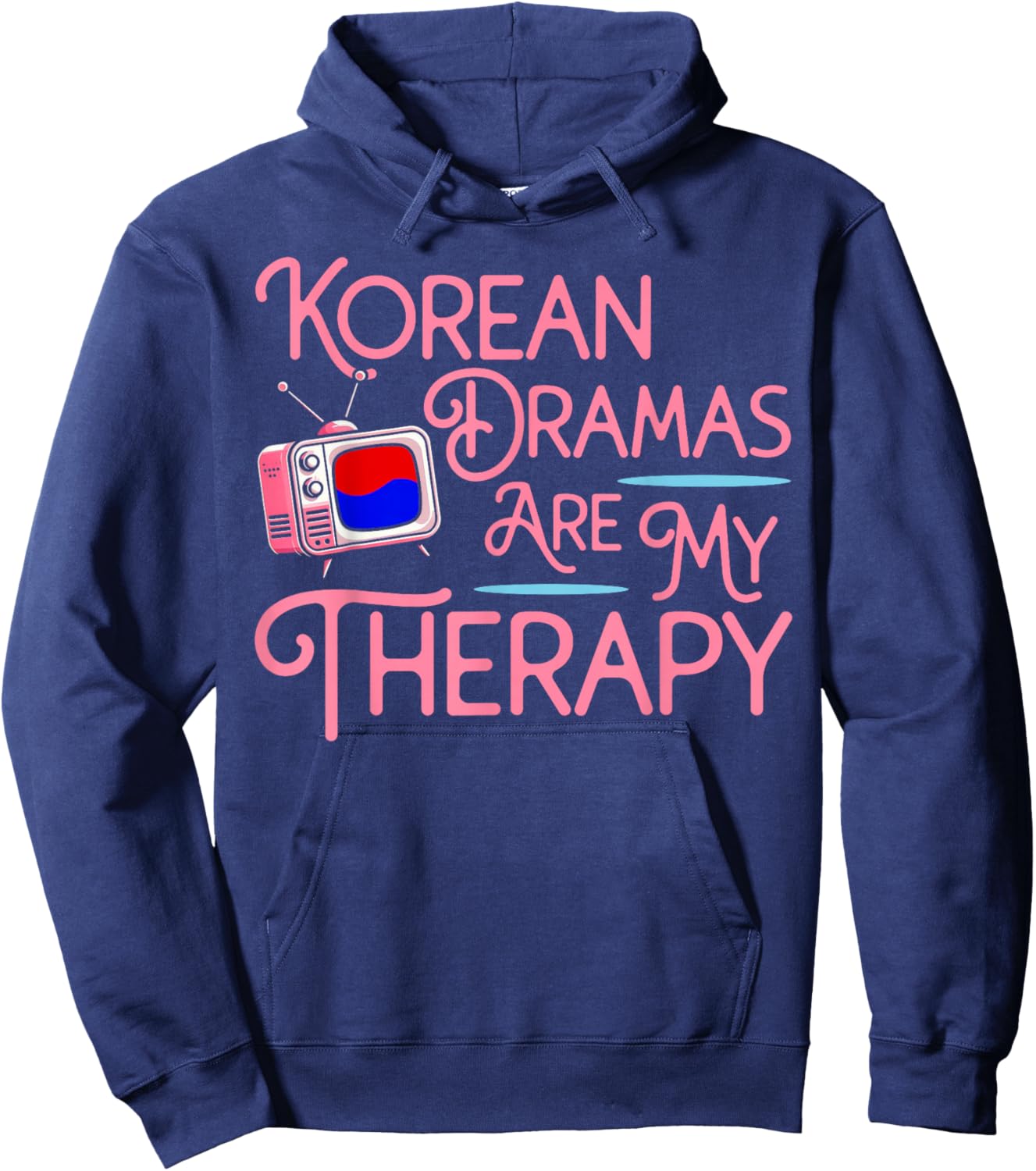 Korean Dramas are My Therapy K-Drama Merch Youth Fangirl Hoodie - Hoodie | Navy