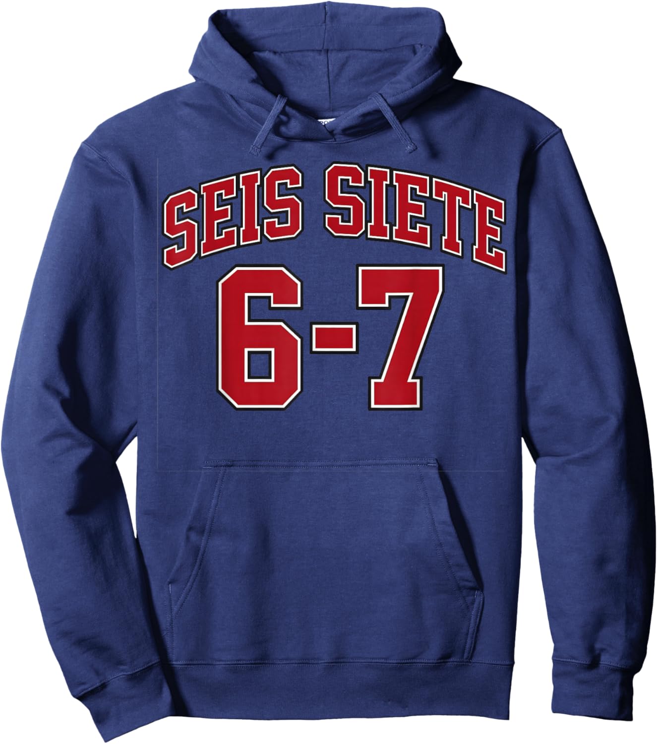 SEIS Siete 67 in Spanish Sports Jersey Style Six Seven Meme Hoodie - Hoodie | Navy