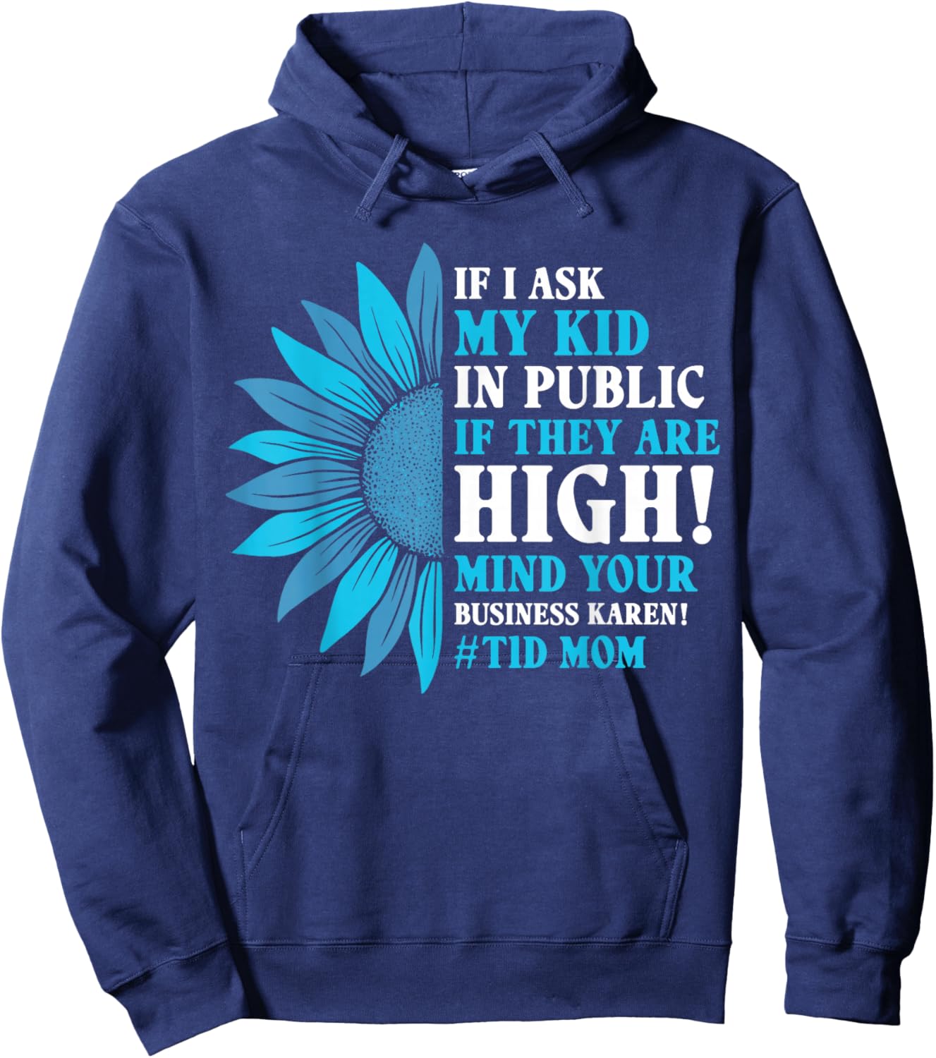 Funny Diabetes T1D Moms If I Ask My Kid If They are High Hoodie - Hoodie | Navy