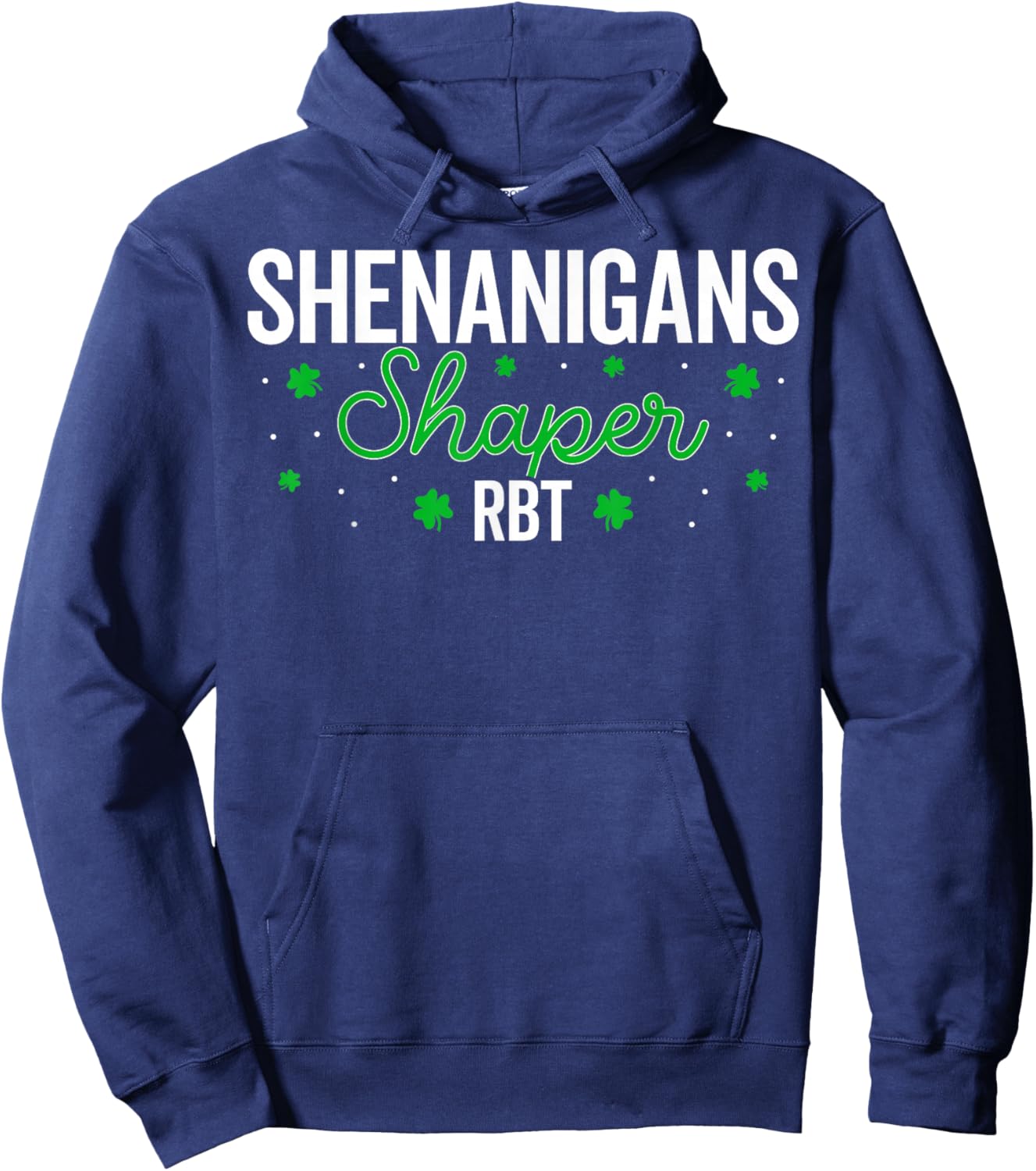 Shenanigans Shaper RBT Shamrock St Patricks Day ABA Therapy Hoodie - Hoodie | Navy