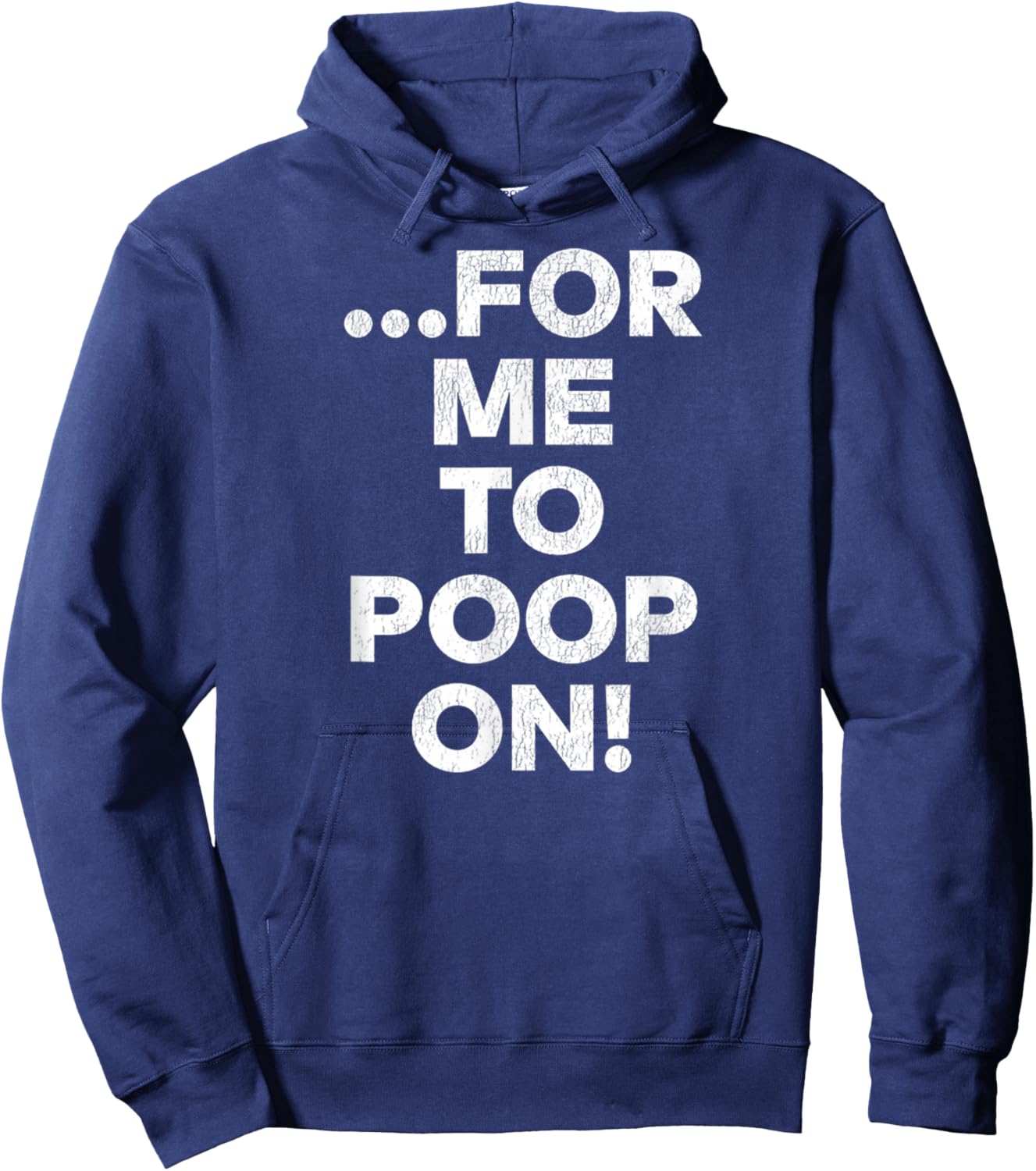 The Insult Funny Retro Comic Dog for Me to Poop On Triumph Hoodie - Hoodie | Navy