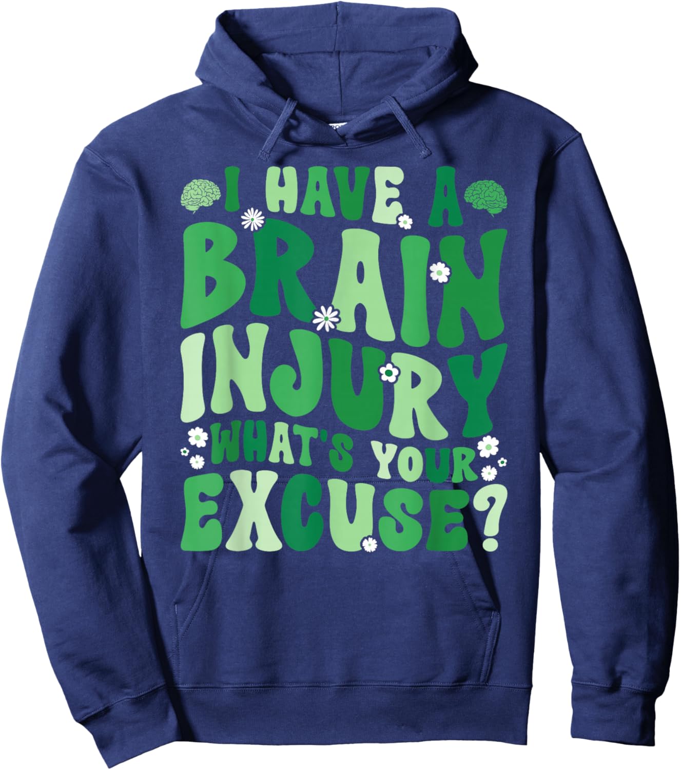 I Have A Traumatic Brain Injury Awareness TBI Awareness Hoodie - Hoodie | Navy