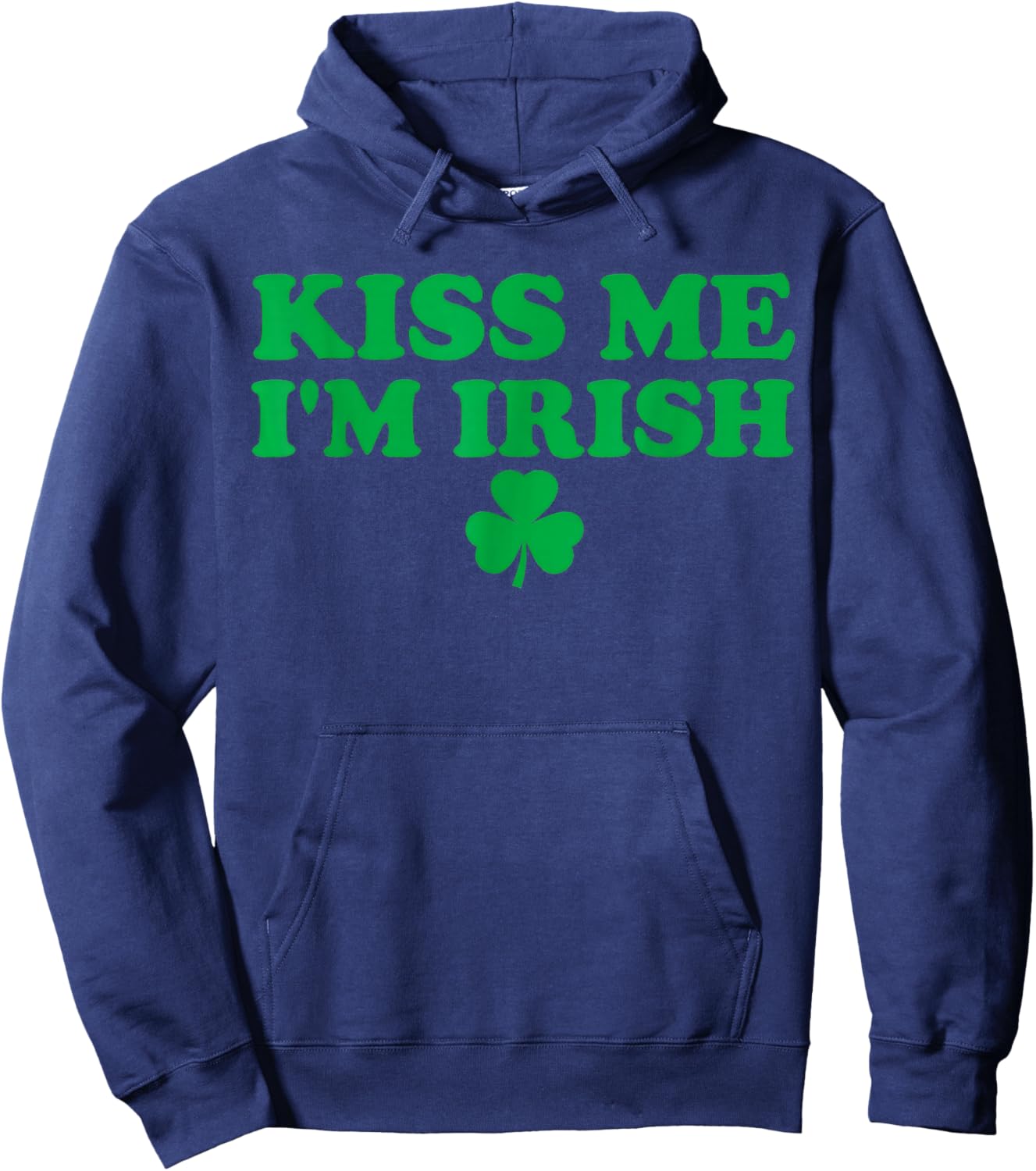 Kiss Me I'm Irish St.Patrick Day Don't Kiss Her Hoodie - Hoodie | Navy