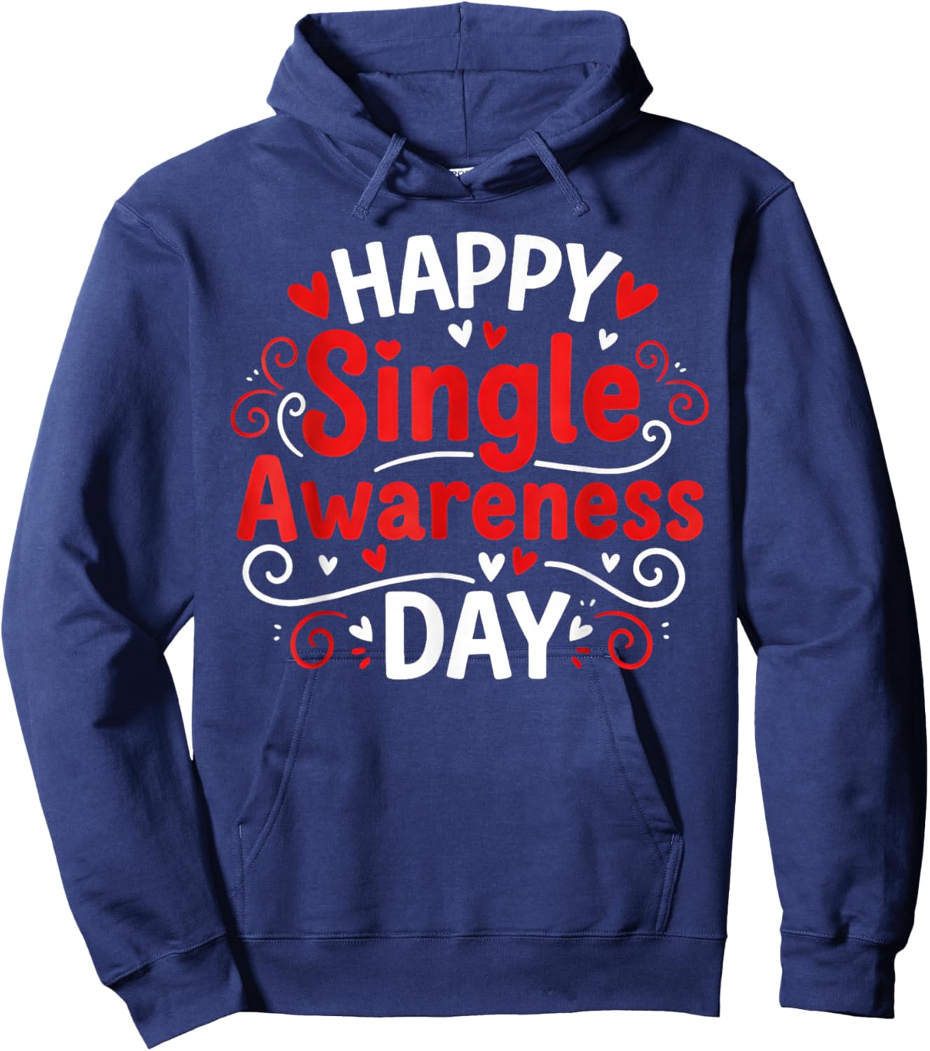 Single Awareness Day Funny Anti-Valentine Humor Design Hoodie - Hoodie | Navy