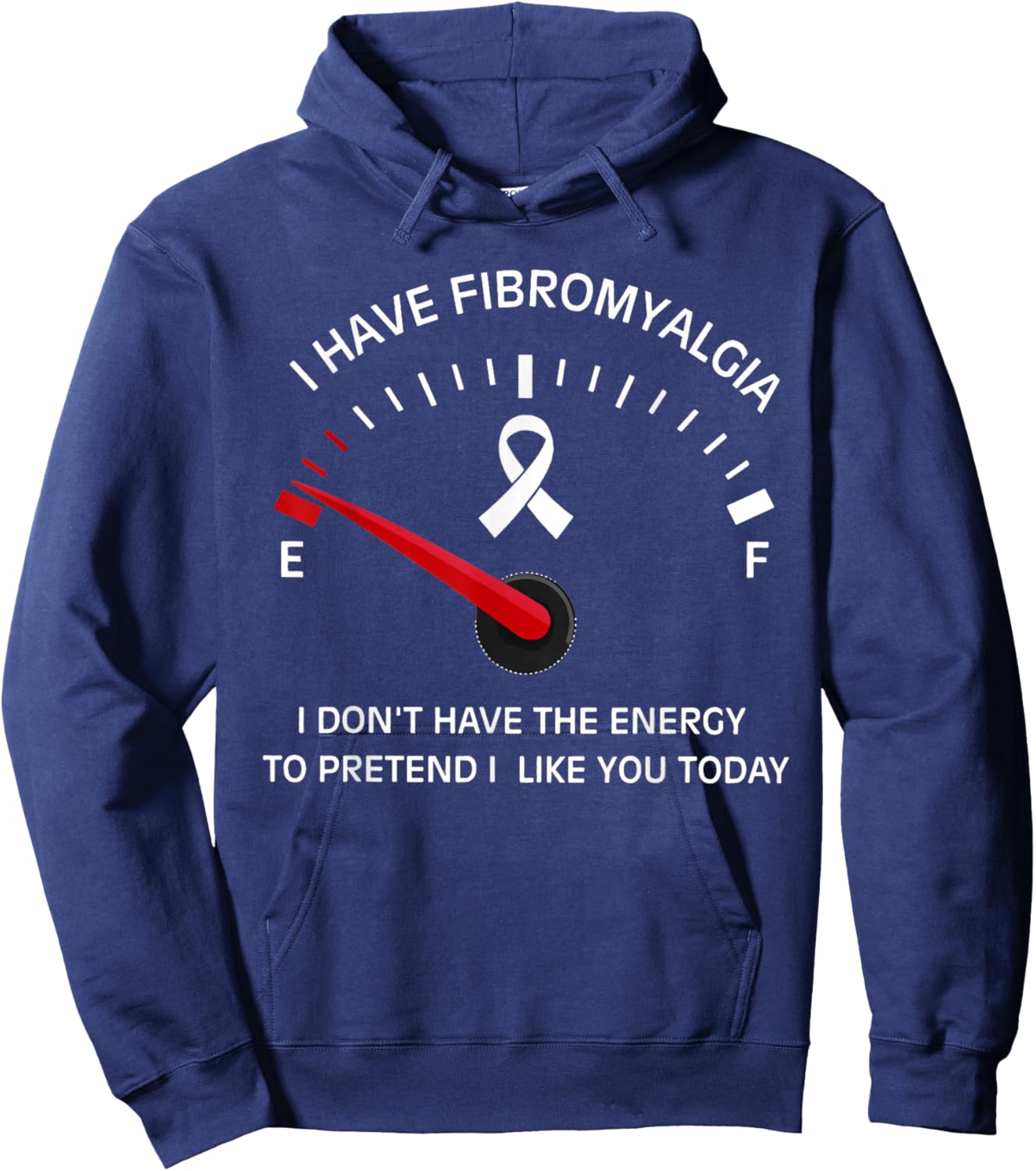 Funny I Have Fibromyalgia I Don't Have Energy Meter On Empty Hoodie - Hoodie | Navy
