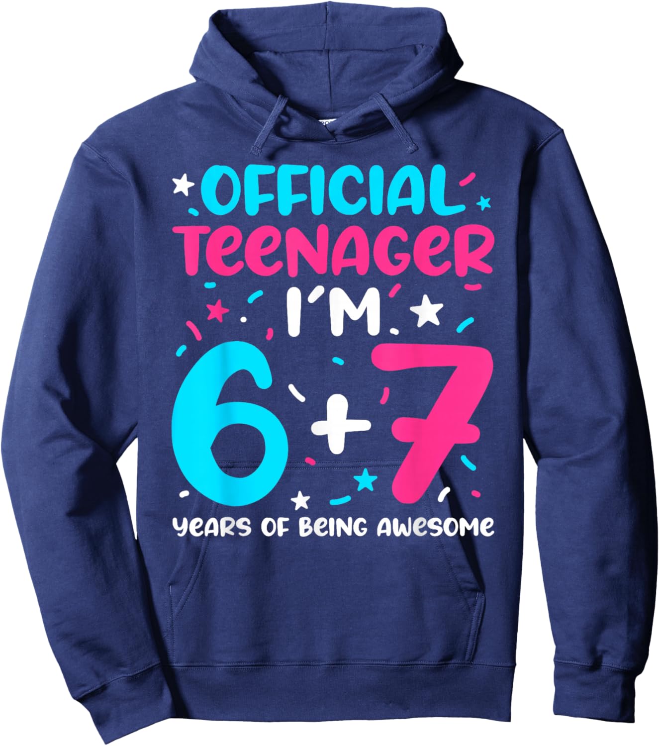 Official Teenager 6+7 Years of Being Awesome 13th Birthday Hoodie - Hoodie | Navy
