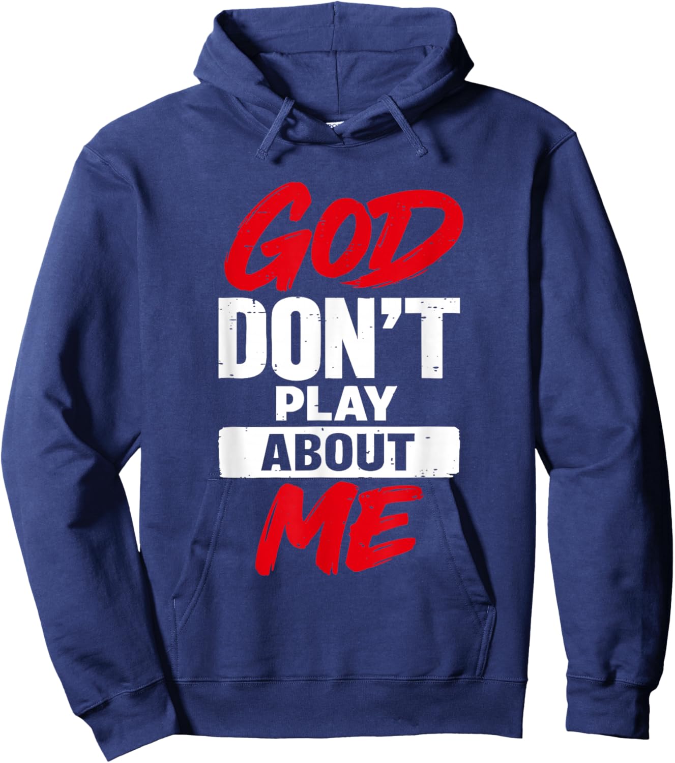 Vintage God Don’t Play About Me Funny Religious Christian Hoodie - Hoodie | Navy