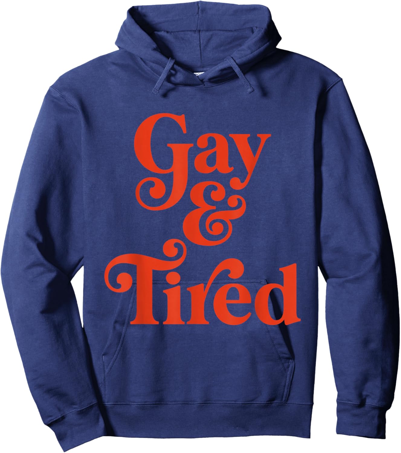 Gay and Tired Retro Queer Exhausted Humor Hoodie - Hoodie | Navy