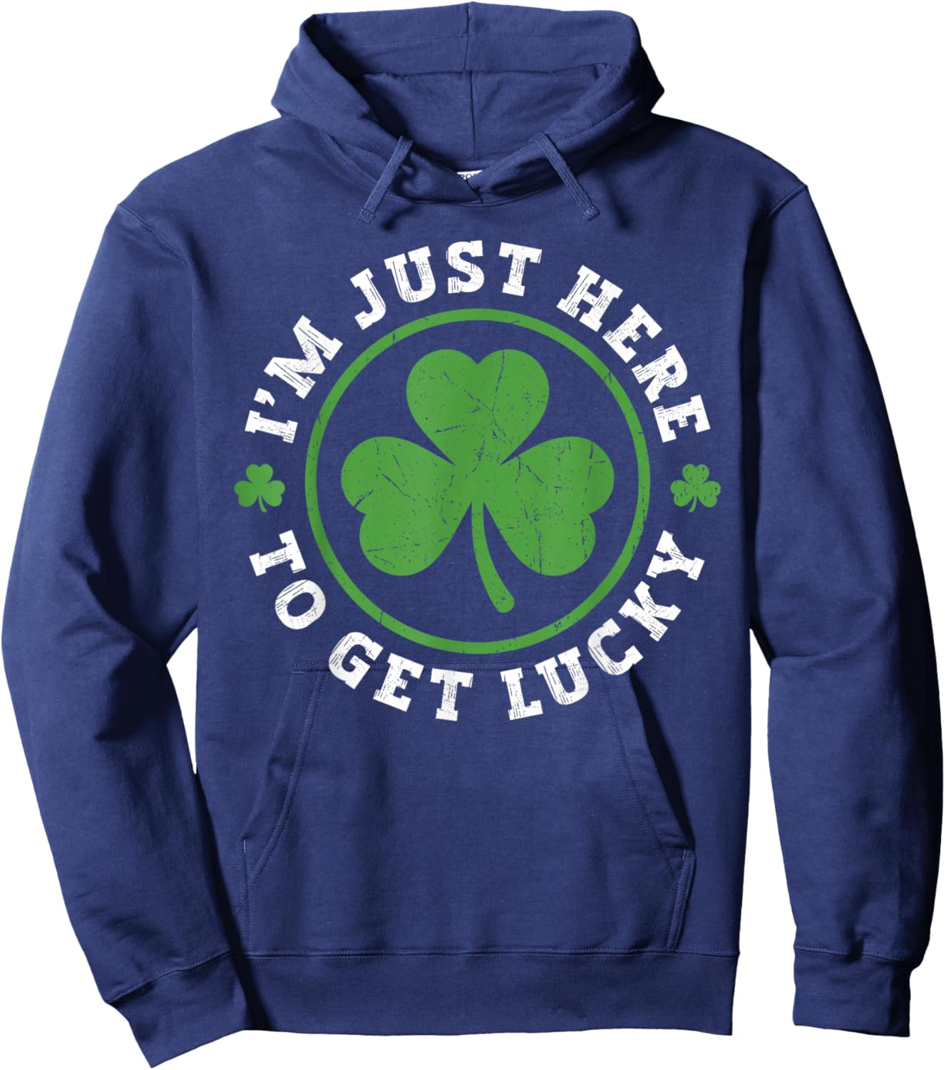 I'm just here to get Lucky Vintage Shamrock St Patricks Day Hoodie - Hoodie | Navy