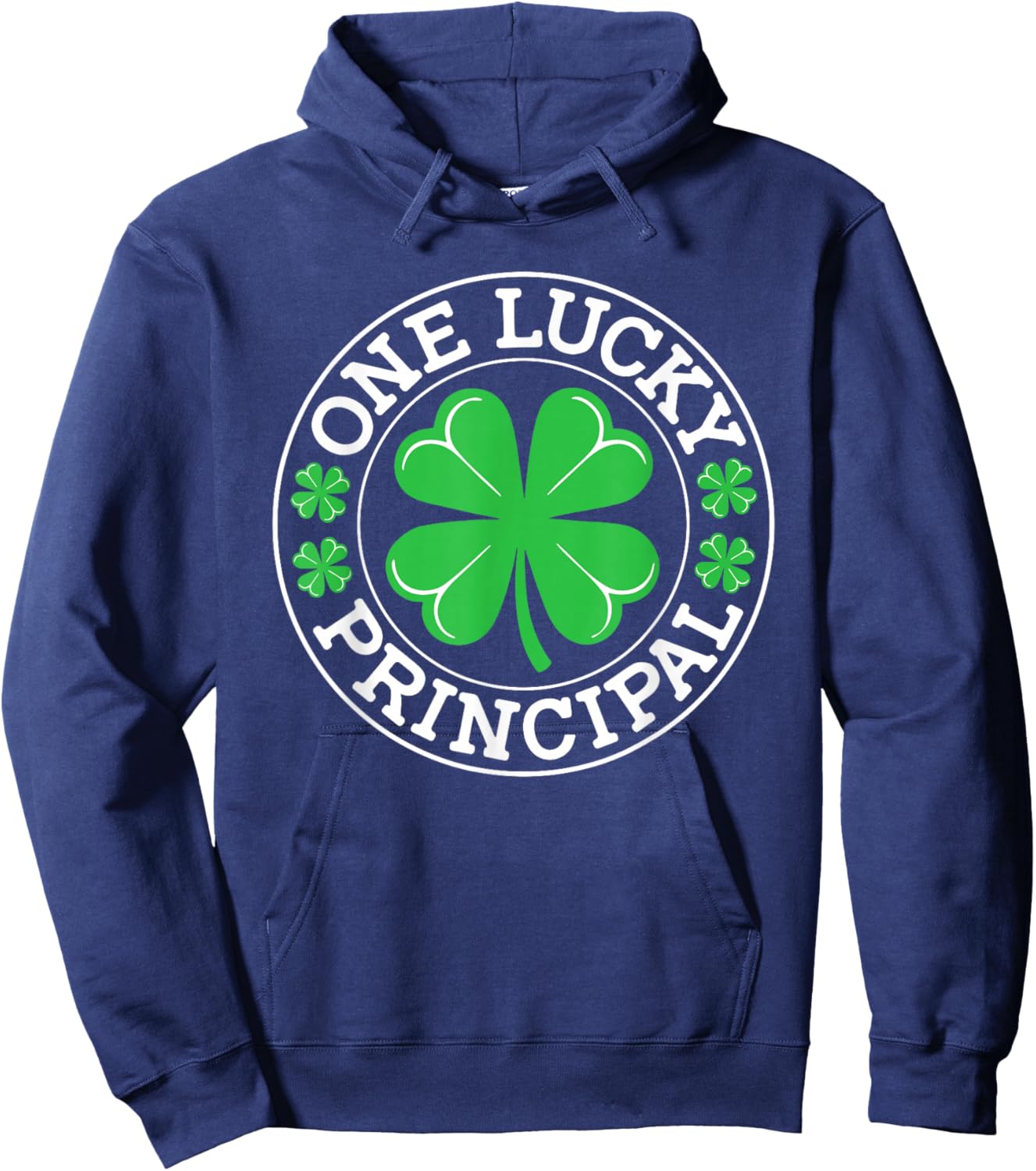 One Lucky Principal Funny St Patrick's Day Shamrocks Hoodie - Hoodie | Navy