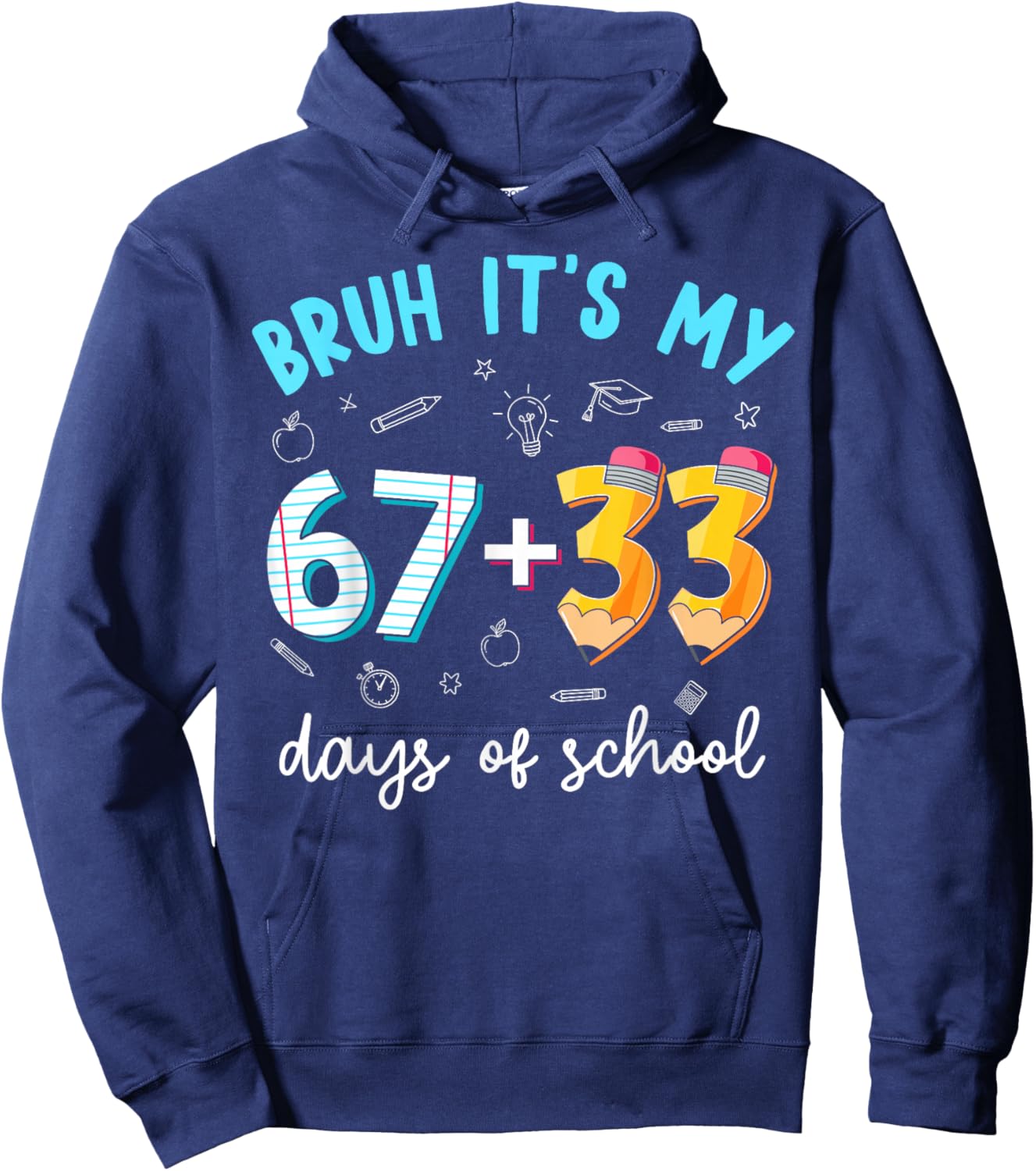 Bruh Its My 67 33 Days of School 100th Day Teacher Boys Kids Hoodie - Hoodie | Navy