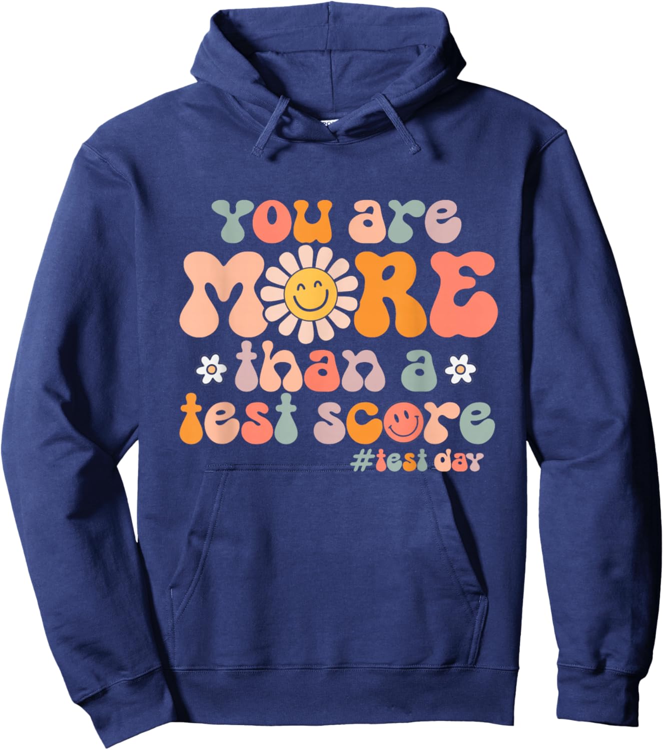 Groovy Test Day You are More Than A Test Score Teacher Gift Hoodie - Hoodie | Navy