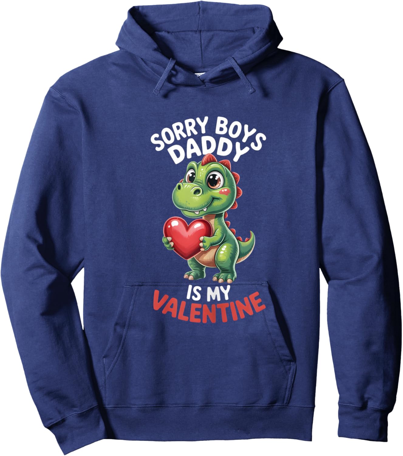 Sorry Boys Daddy is My Valentine Girls Valentines Hoodie - Hoodie | Navy