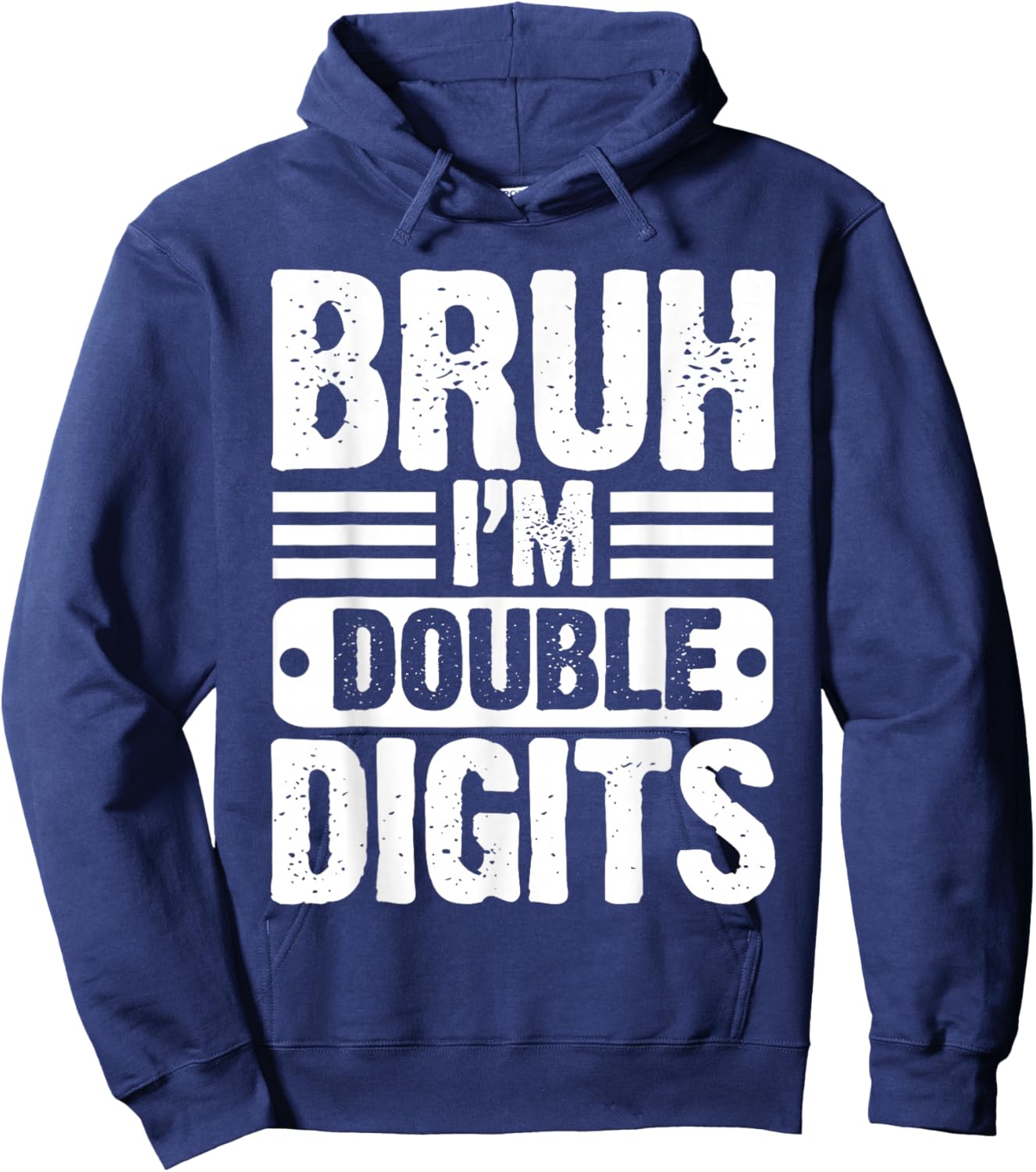 Bruh I'm Double Digits 10 Year Old 10th Birthday Boys Girls Hoodie - Hoodie | Navy
