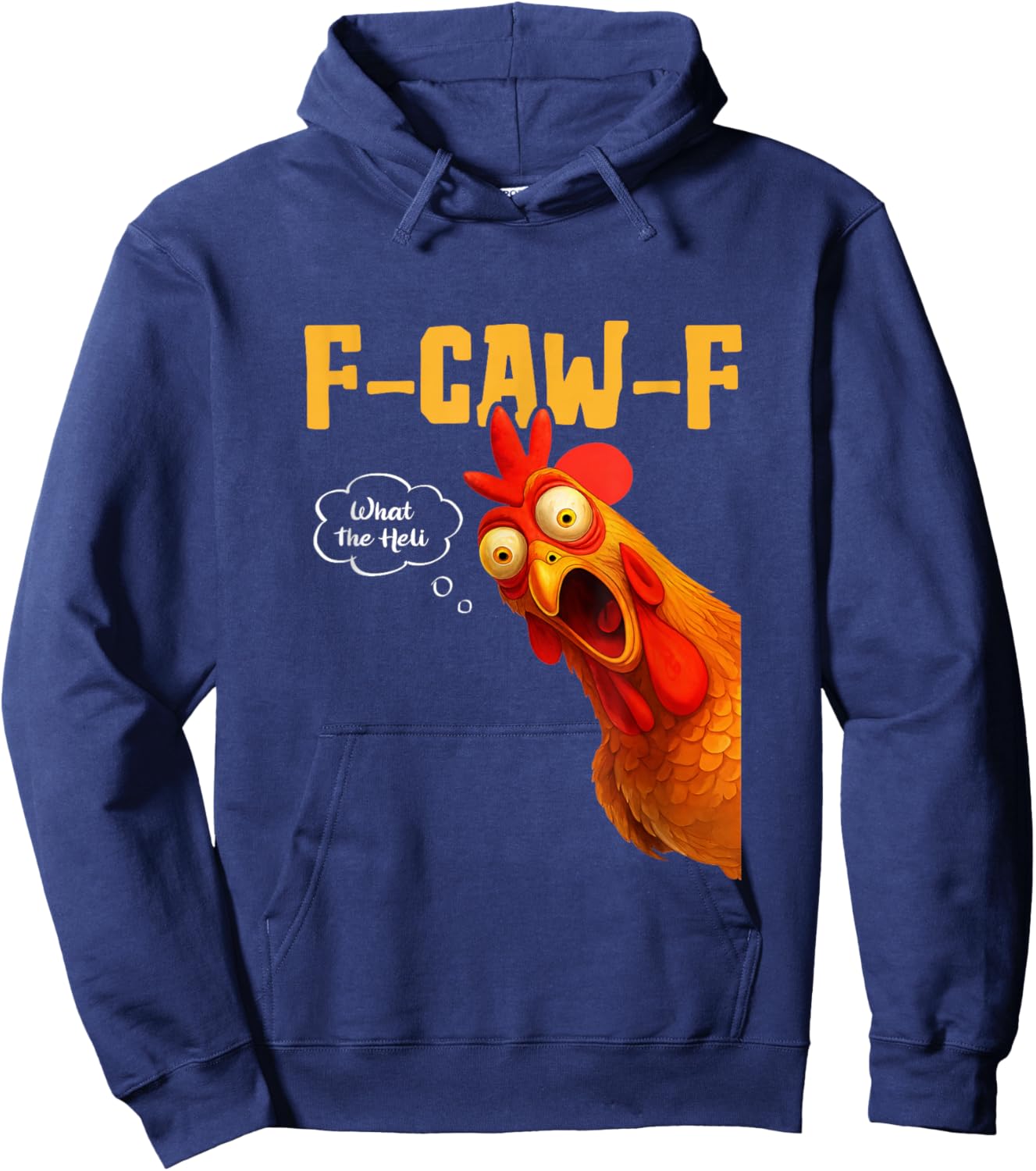 F-Caw-F What The-Heli Black Crow Black Bird Chicken Rooster Hoodie - Hoodie | Navy