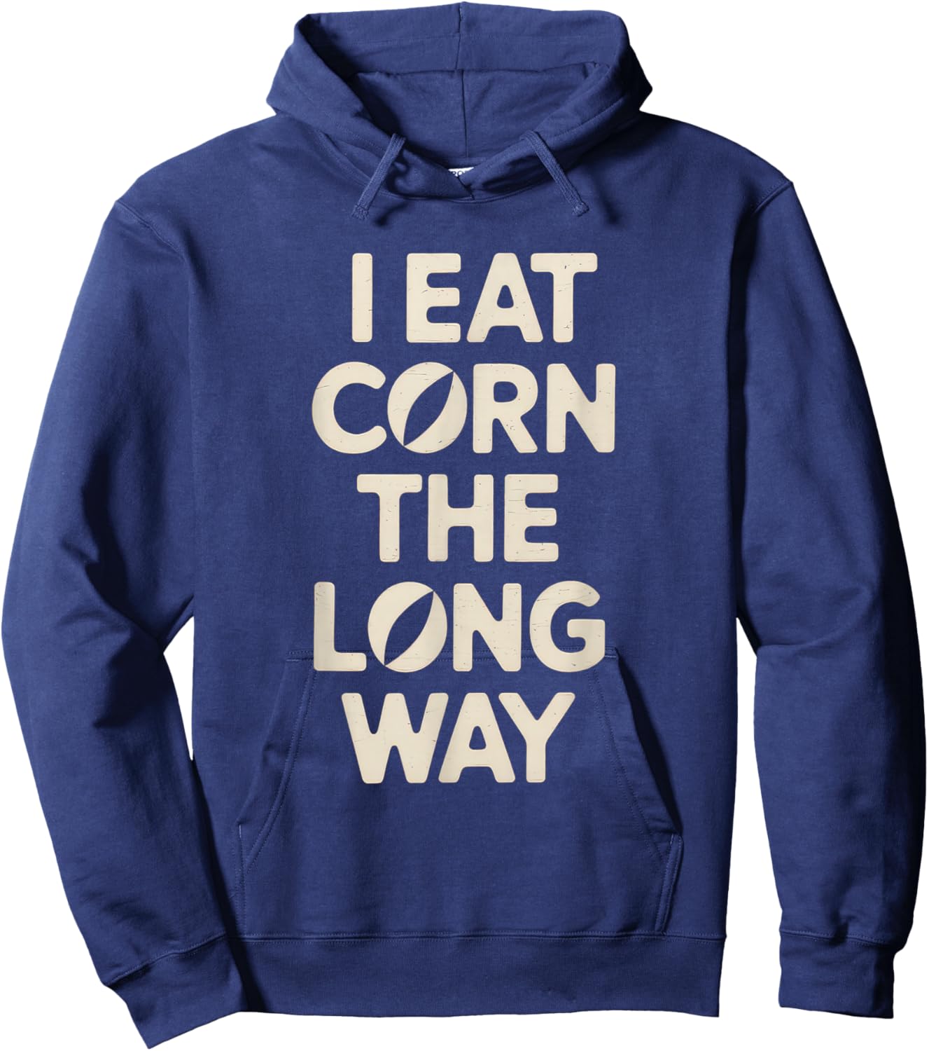 I Eat Corn The Long Way Funny Humor Inappropriate Hoodie - Hoodie | Navy