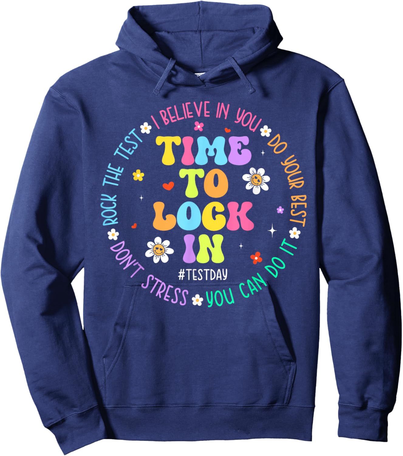 Time to Lock in Test Day You Got This Teachers Students Hoodie - Hoodie | Navy