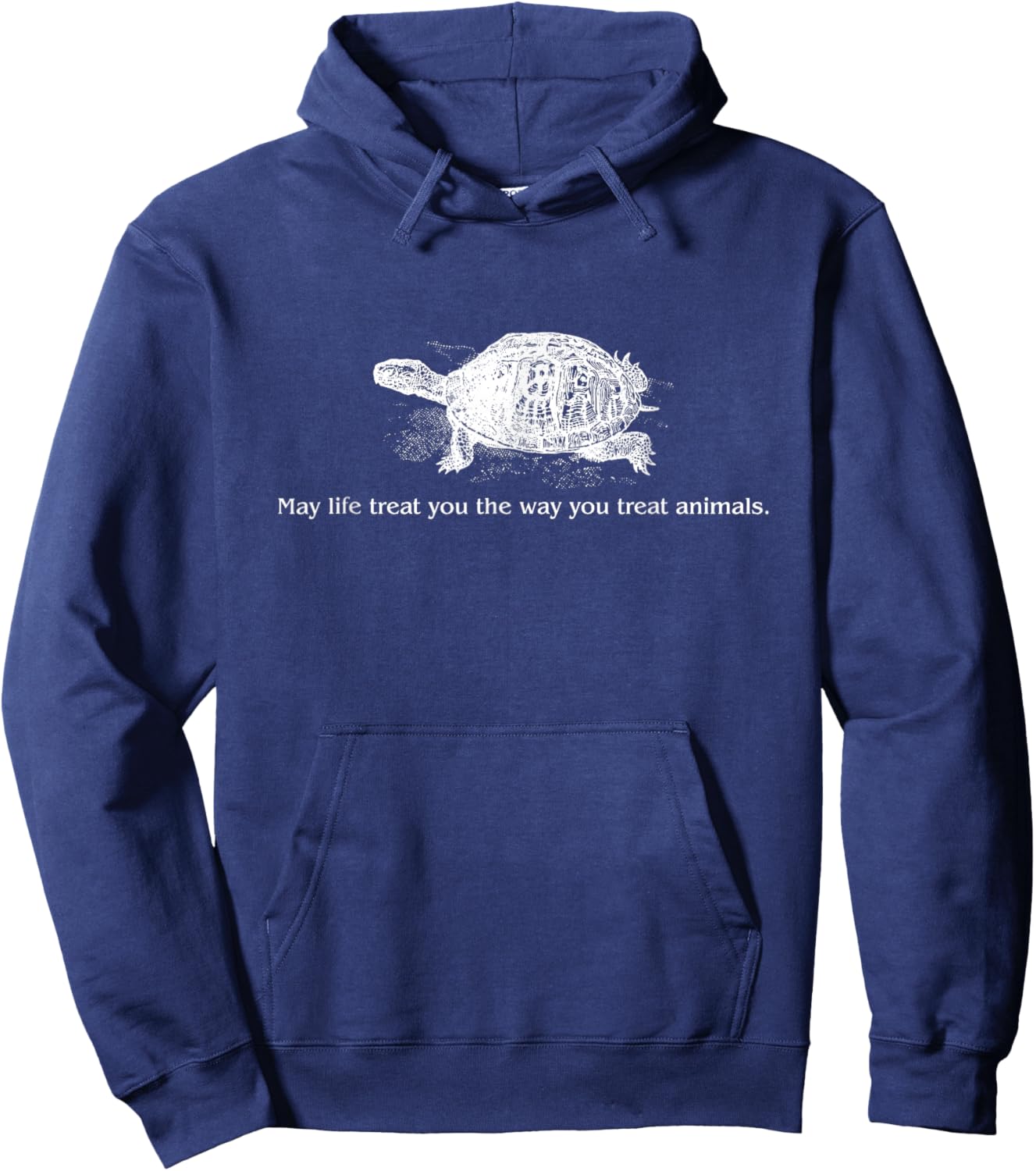 May Life Treat You The Way You Treat Animals Rights Hoodie - Hoodie | Navy