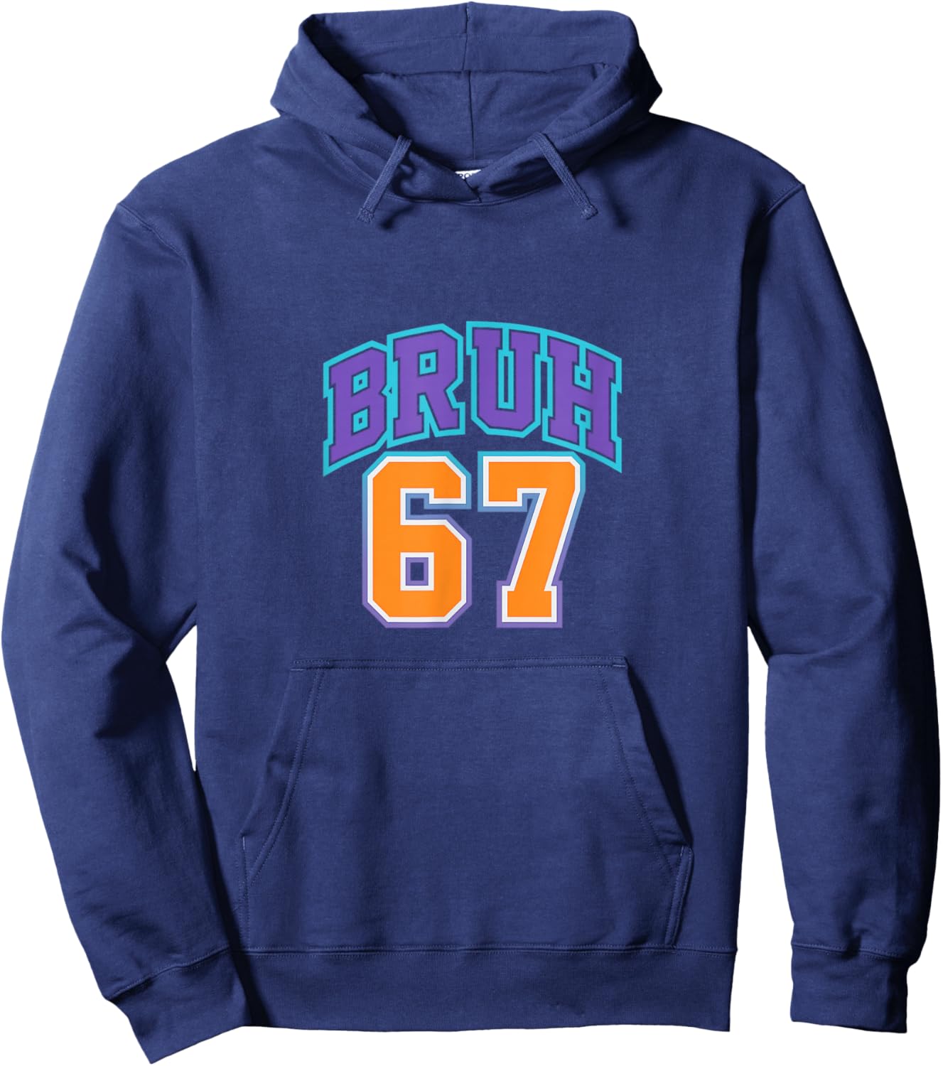 67 Six Seven Bruh Funny 6 7 Meme Men Women Boys Girls Kids Hoodie - Hoodie | Navy