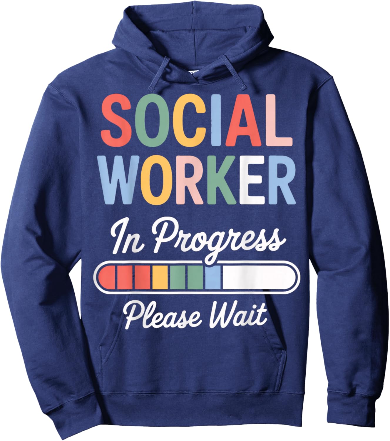 Social Worker in Progress Please Wait Proud Social Services Hoodie - Hoodie | Navy