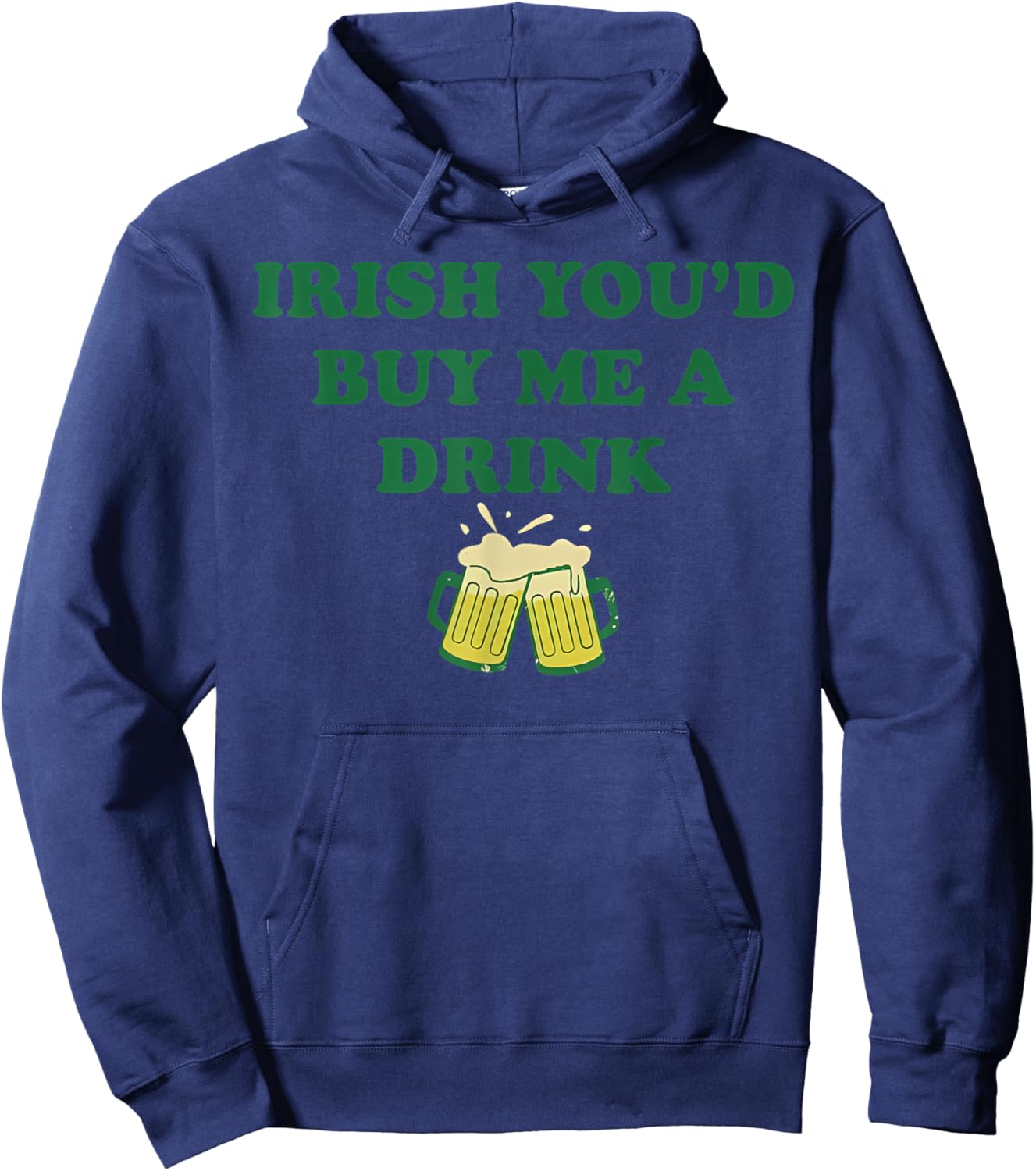 Irish You'd Buy Me A Drink Baby Shamrock Beer Day Patricks Hoodie - Hoodie | Navy