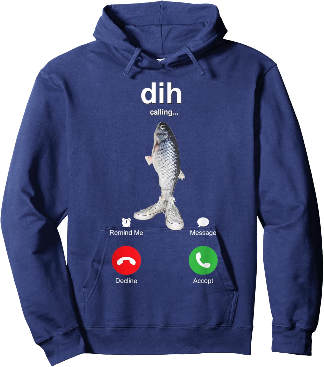 Dih is Calling Funny Phone Call Meme fih Fishing brainrot Hoodie - Hoodie | Navy