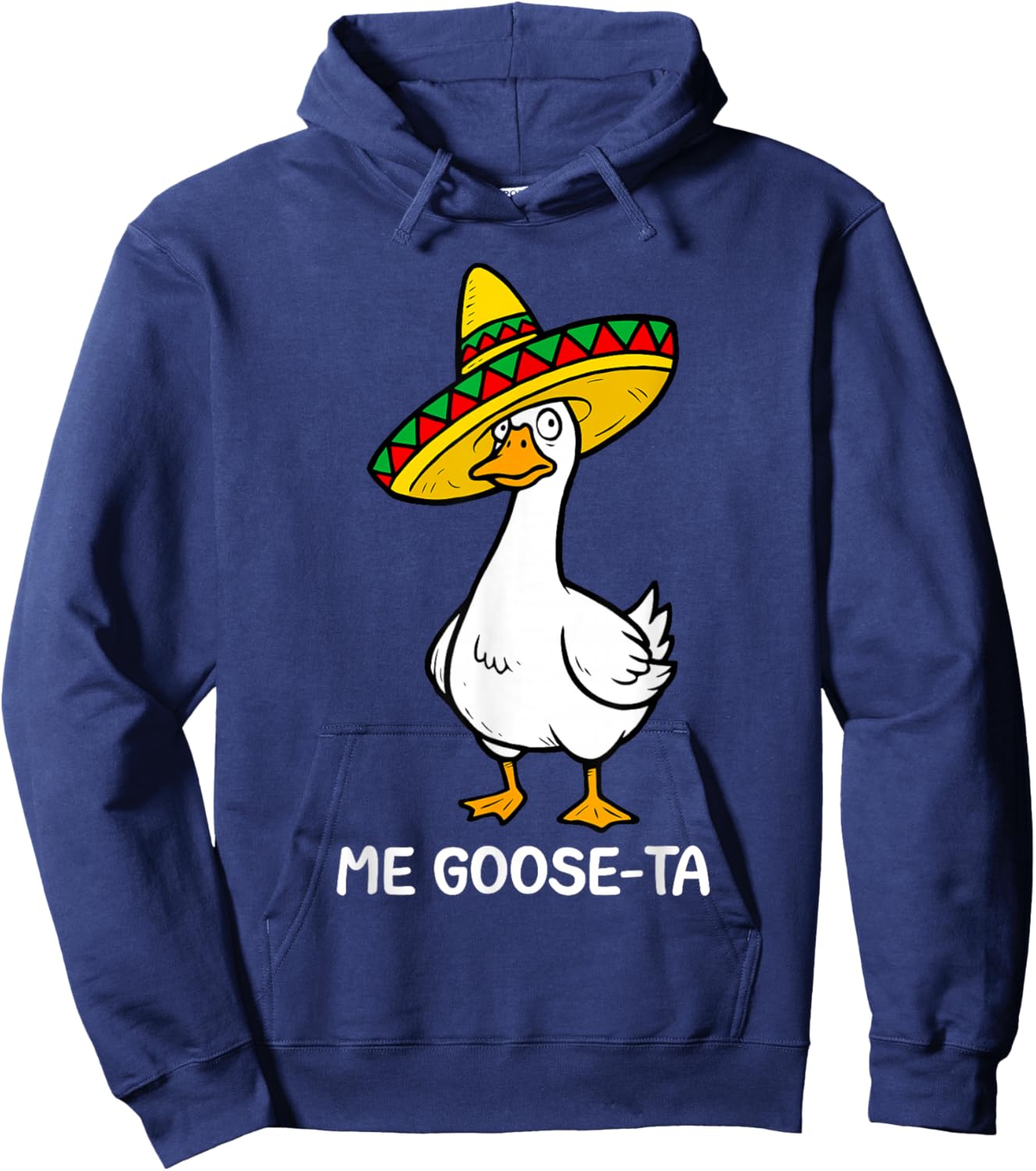 Funny Spanish Saying Me Goose Ta Mexican Goose Pun Mexican Hoodie - Hoodie | Navy