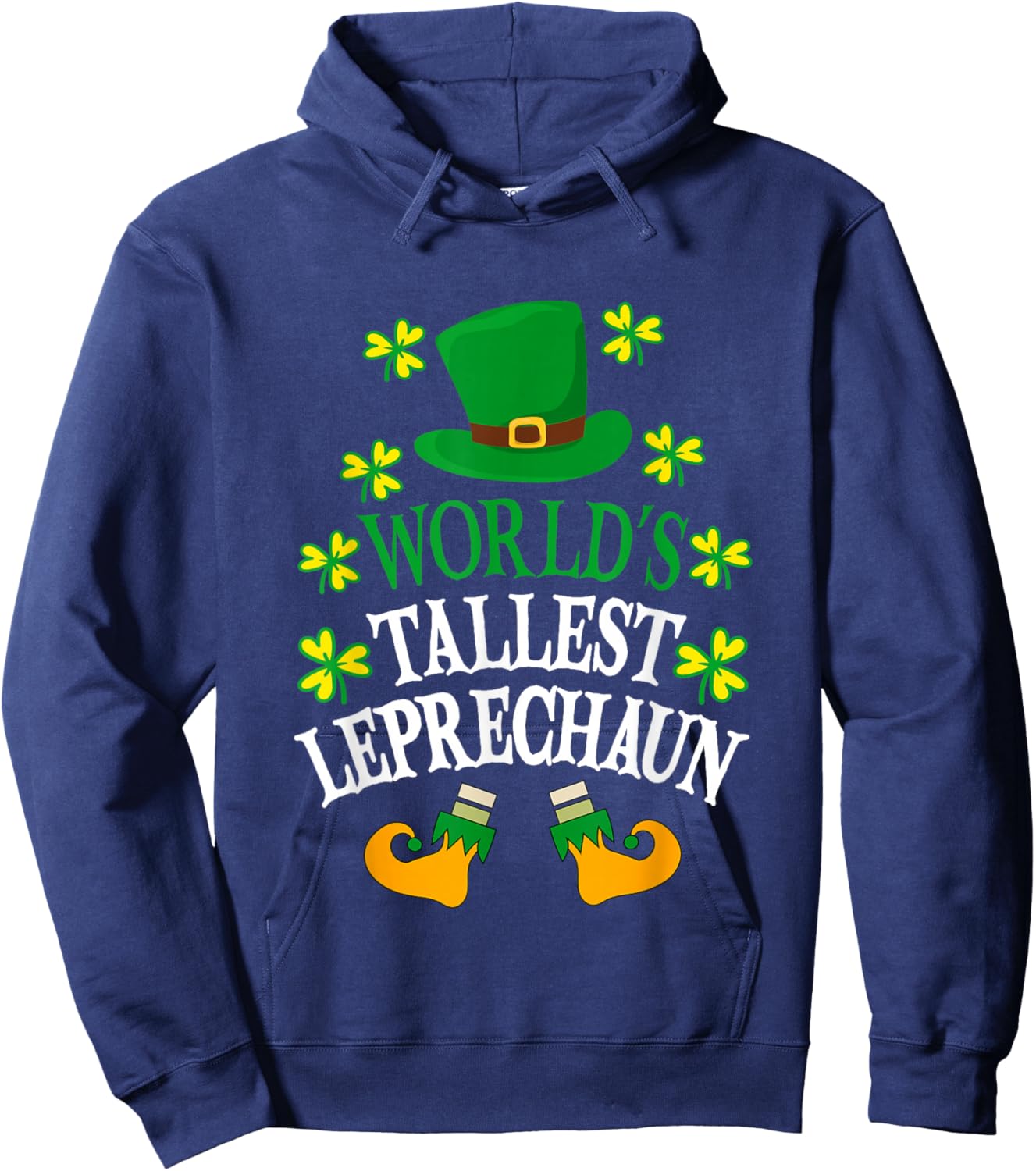 World’s Tallest Leprechaun Funny St Patrick's Day Hoodie - Hoodie | Navy