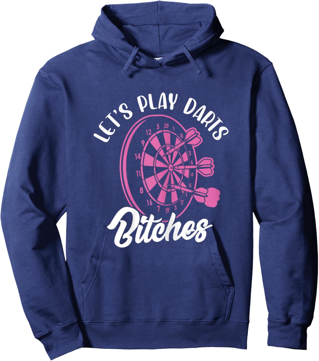 Let's Play Darts Bitches Funny Dart Dart Player Hoodie - Hoodie | Navy