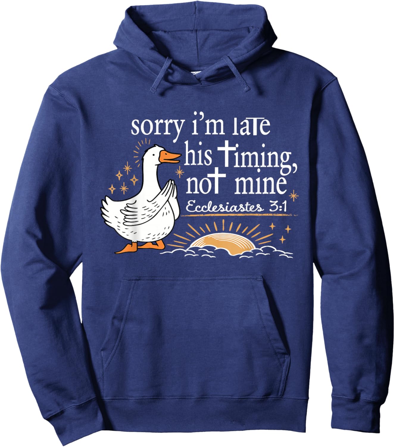 Sorry I'm Late His Timing Not Mine Bible Verse Christian Hoodie - Hoodie | Navy