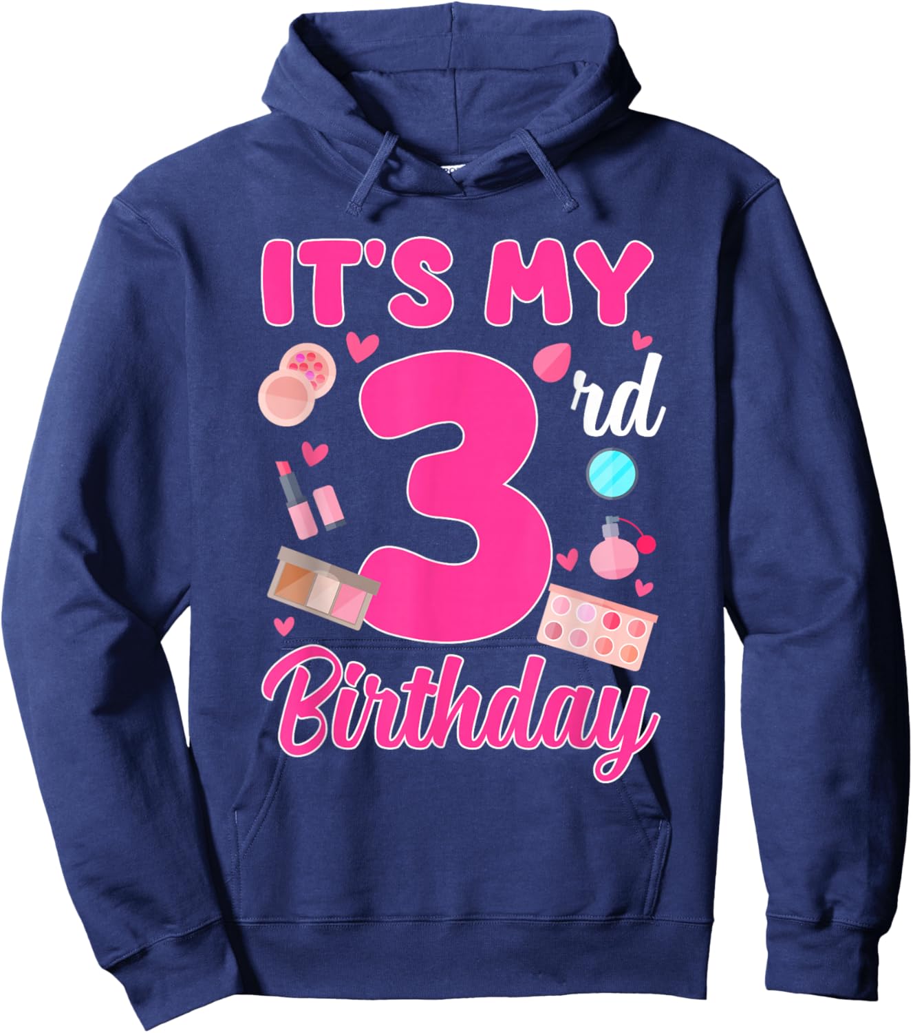 It's My 3rd Birthday Makeup Theme 3 Year Old Girl Party Hoodie - Hoodie | Navy