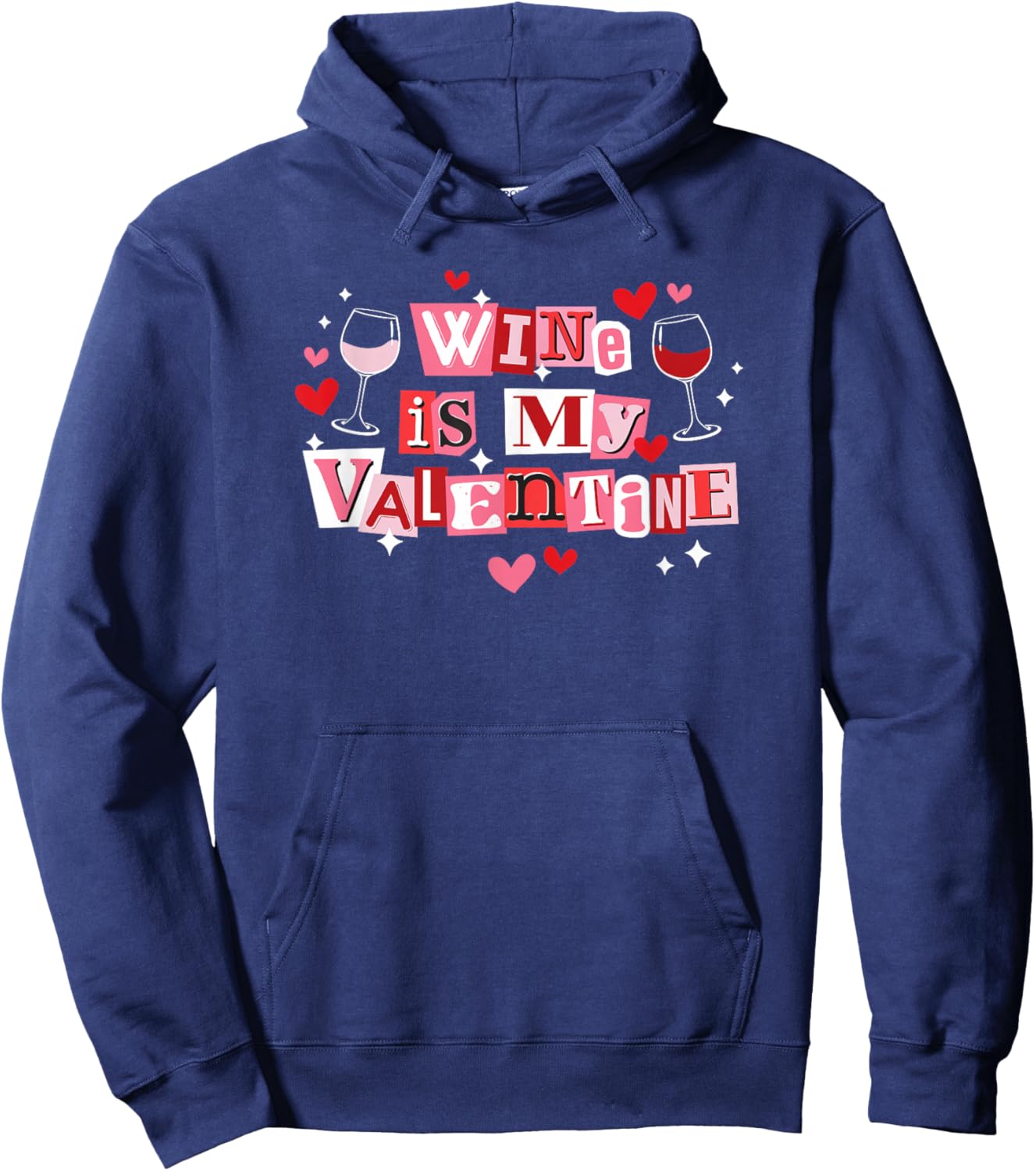 Wine is My Valentine Funny Galantine's Day Hoodie - Hoodie | Navy