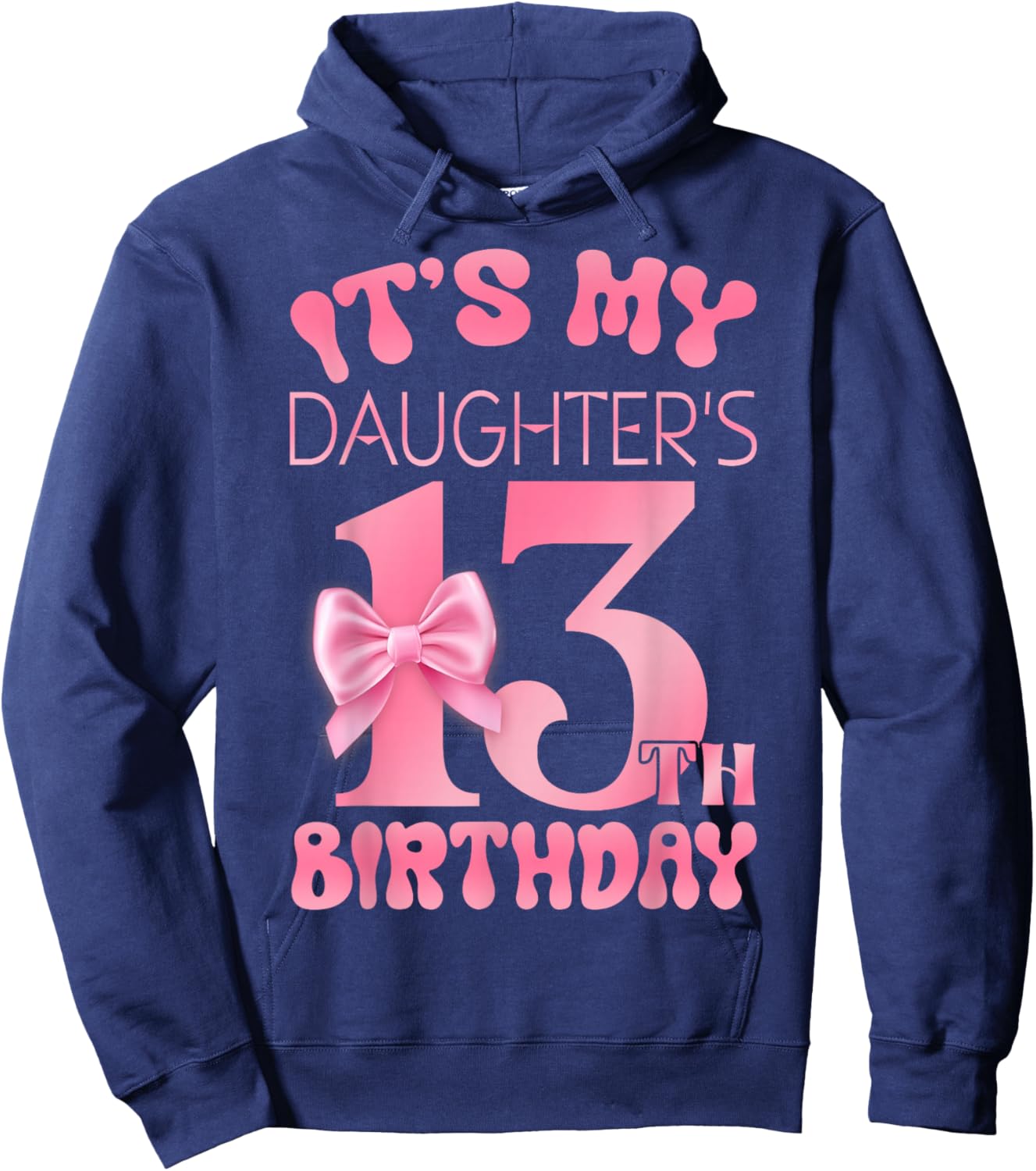 It's My Daughter's 13th Birthday Girl Pink Party Themes Hoodie - Hoodie | Navy