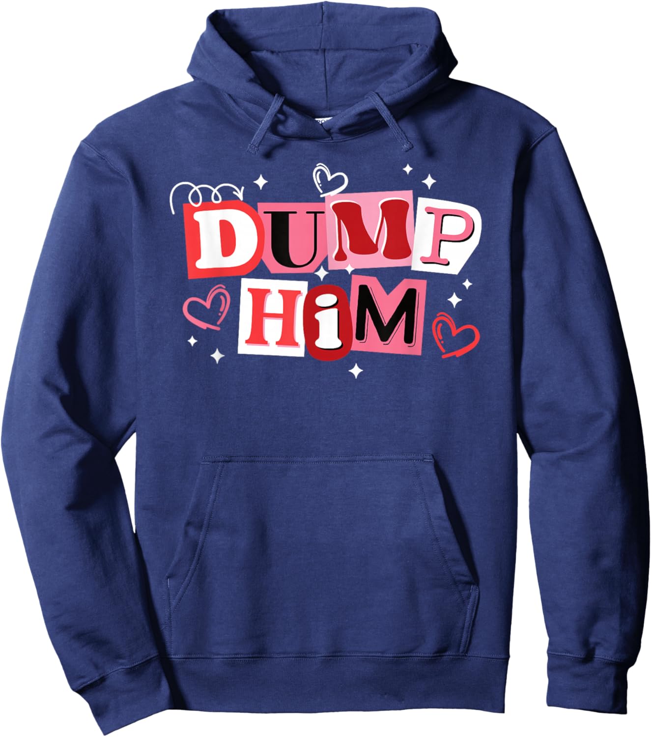Dump Him Funny Anti Valentines Breakup Hoodie - Hoodie | Navy