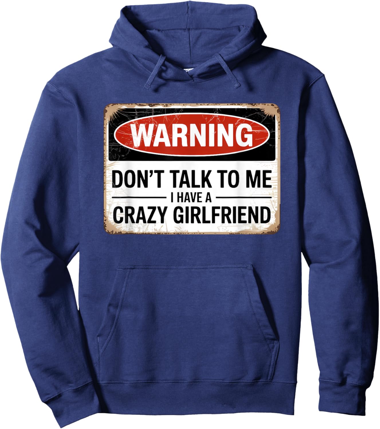 Don't Talk to Me I Have A Crazy Girlfriend Hoodie - Hoodie | Navy