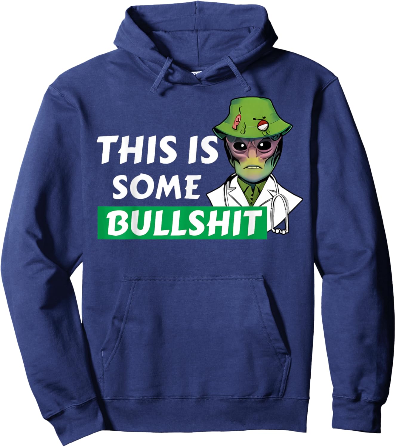 This is Some Bullshit Resident Swearing Alien Science Nurse Hoodie - Hoodie | Navy