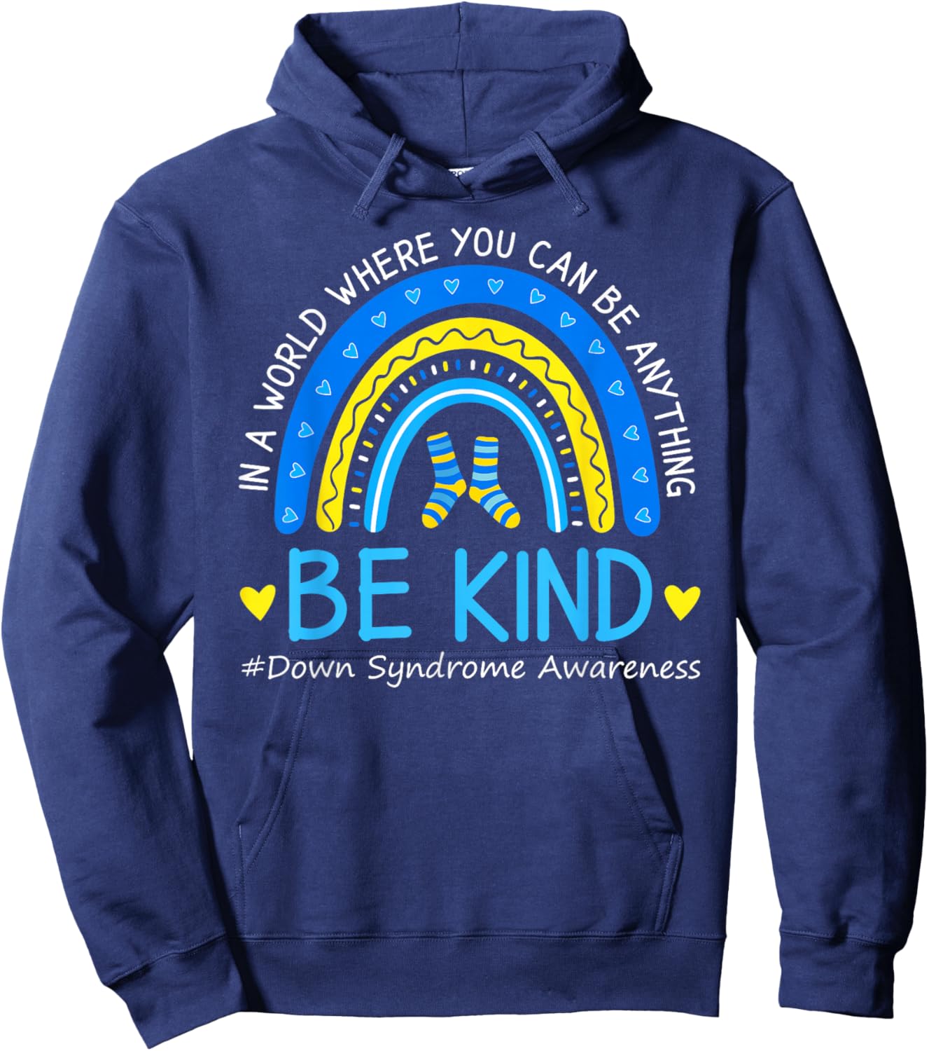 Be Kind Rainbow World Down Syndrome Awareness Women Girls Hoodie - Hoodie | Navy
