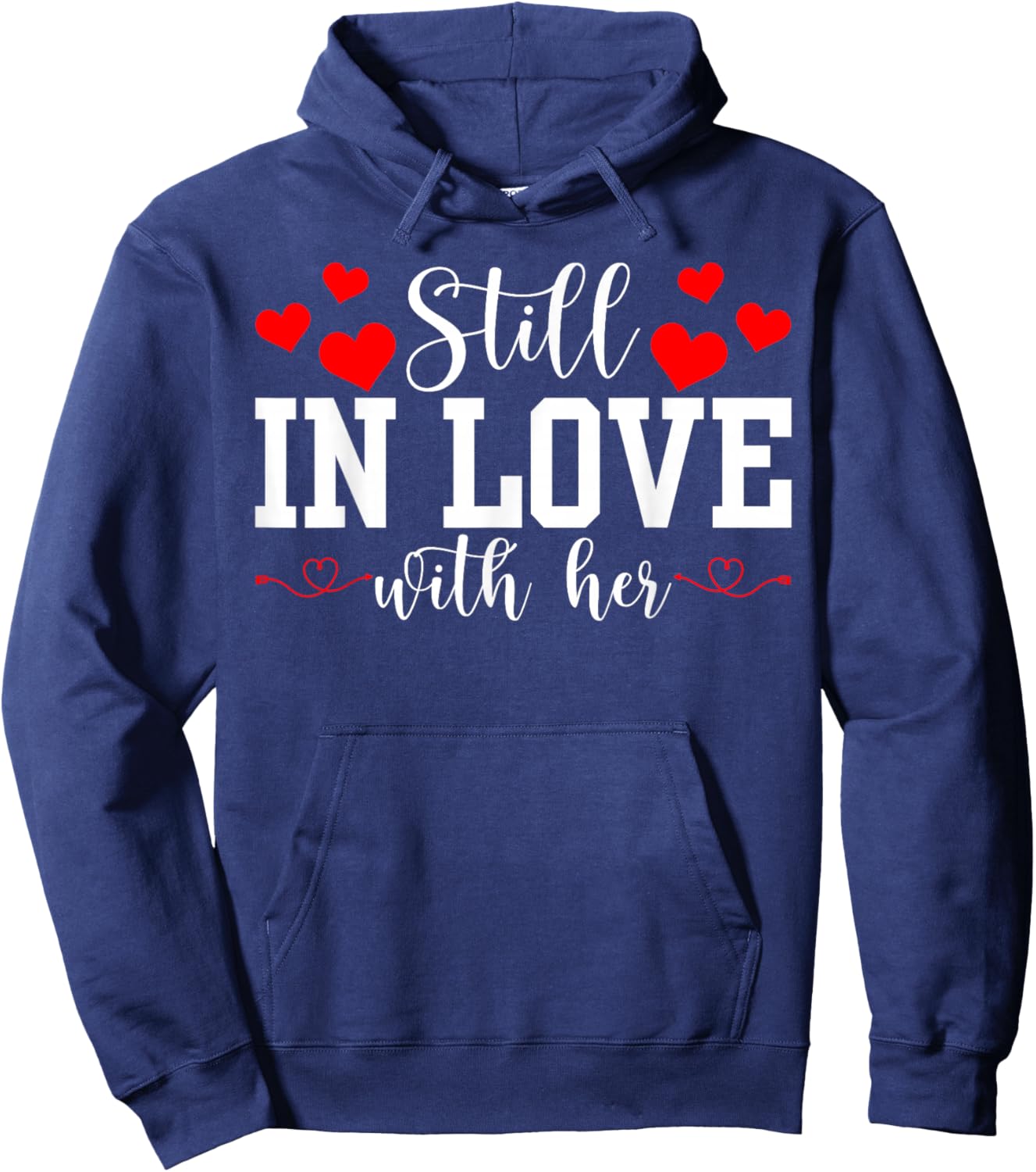Still in Love with Her - Too Tired to Train A New Man Funny Hoodie - Hoodie | Navy