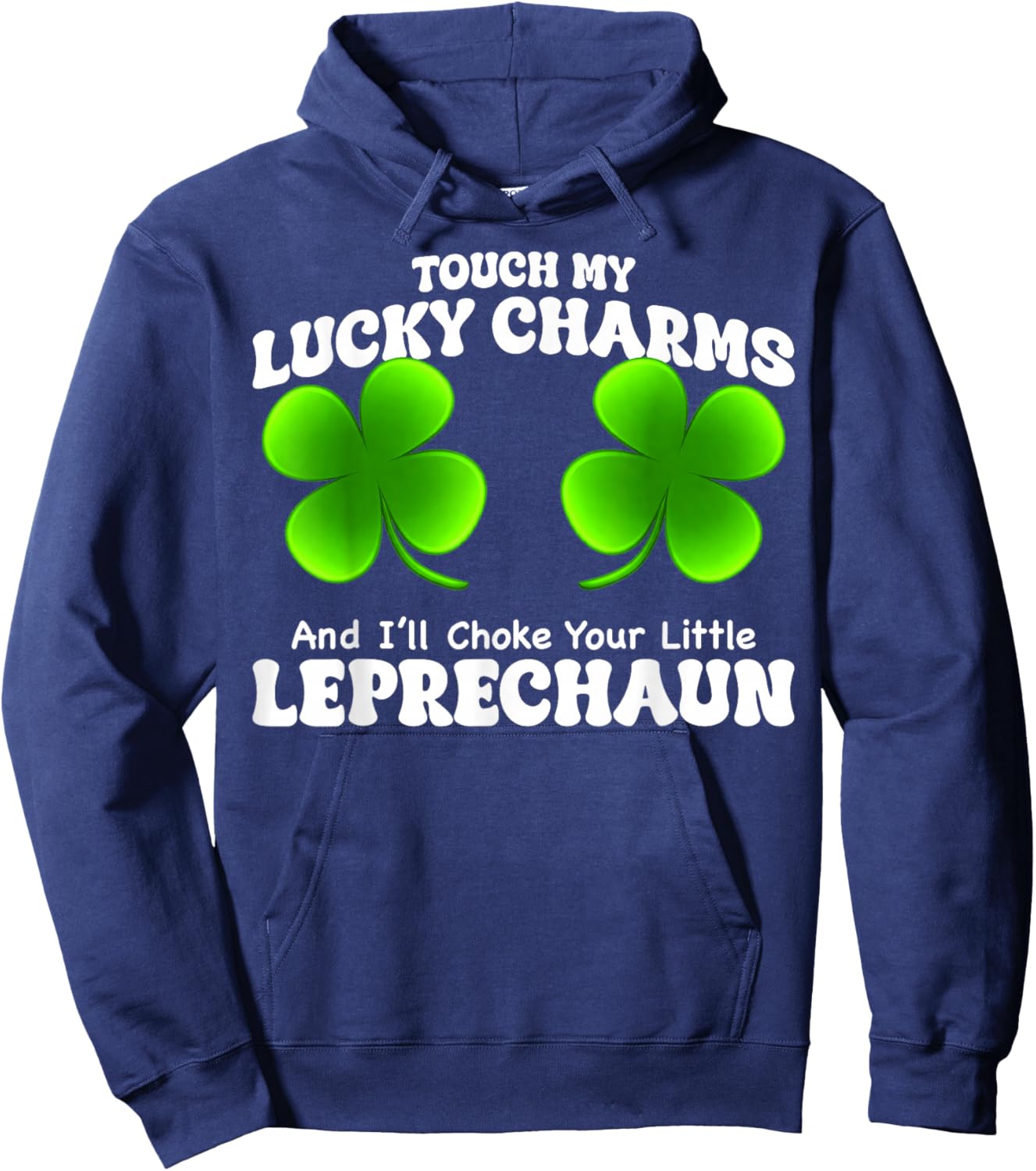 Funny My Lucky Charm Leprechaun St Patricks Shamrock Women Hoodie - Hoodie | Navy