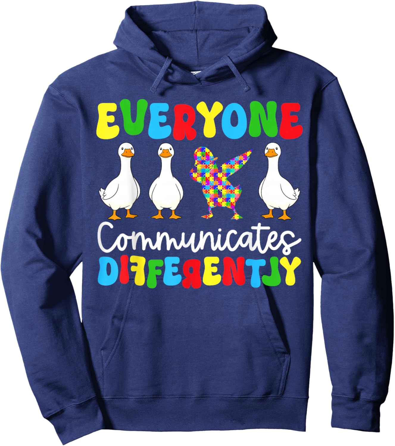 Funny Autism Silly Goose Everyone Communicates Differently Hoodie - Hoodie | Navy