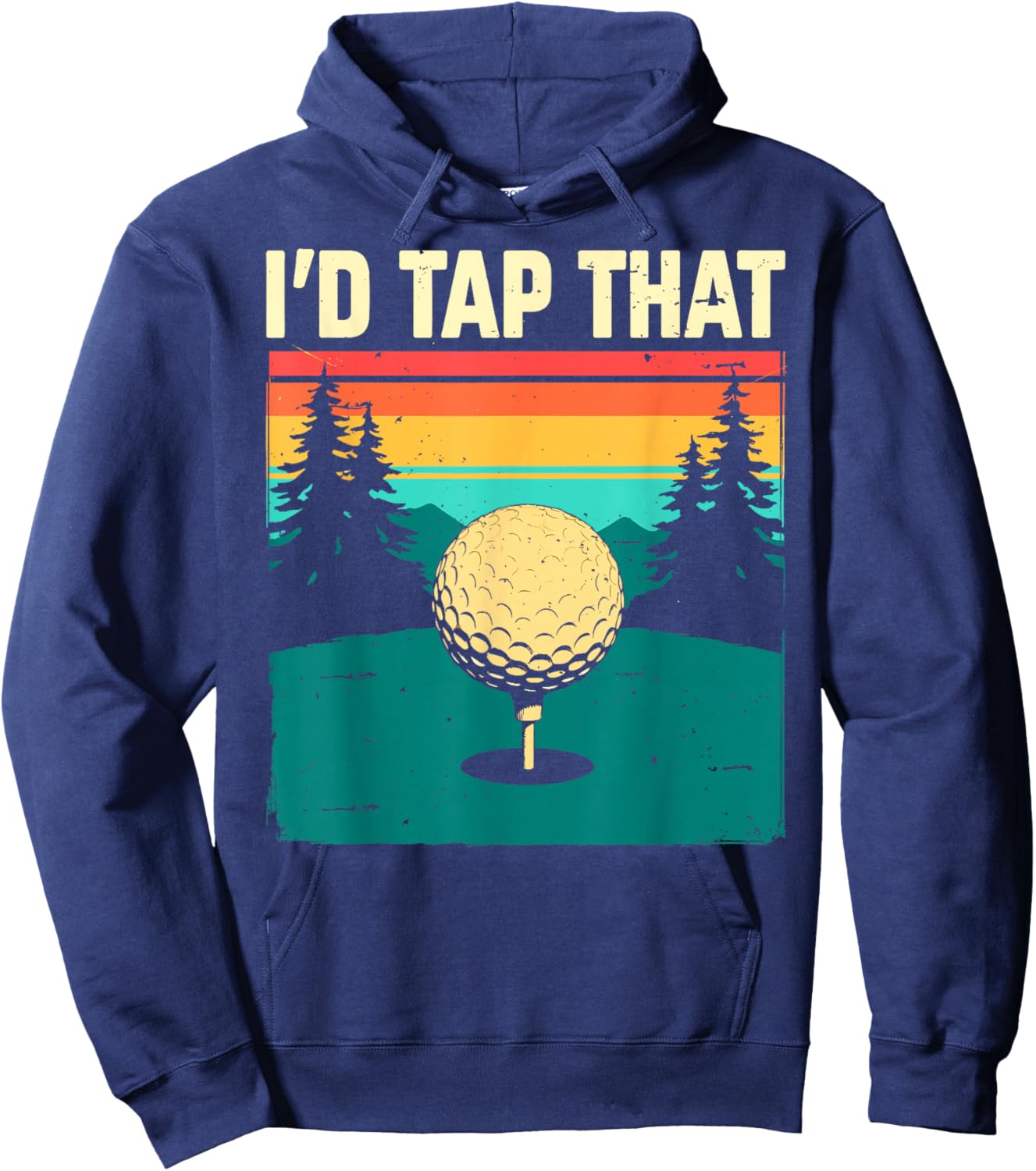 I'd Tap That Golf Club & Ball Golfer Golfing Joke Funny Hoodie - Hoodie | Navy