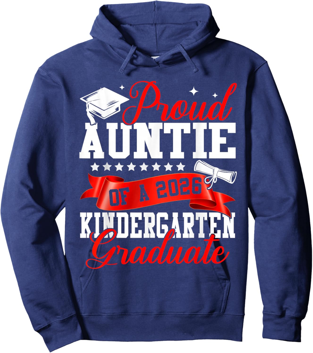 Proud Auntie of A 2026 Kindergarten Graduate Graduation Hoodie - Hoodie | Navy