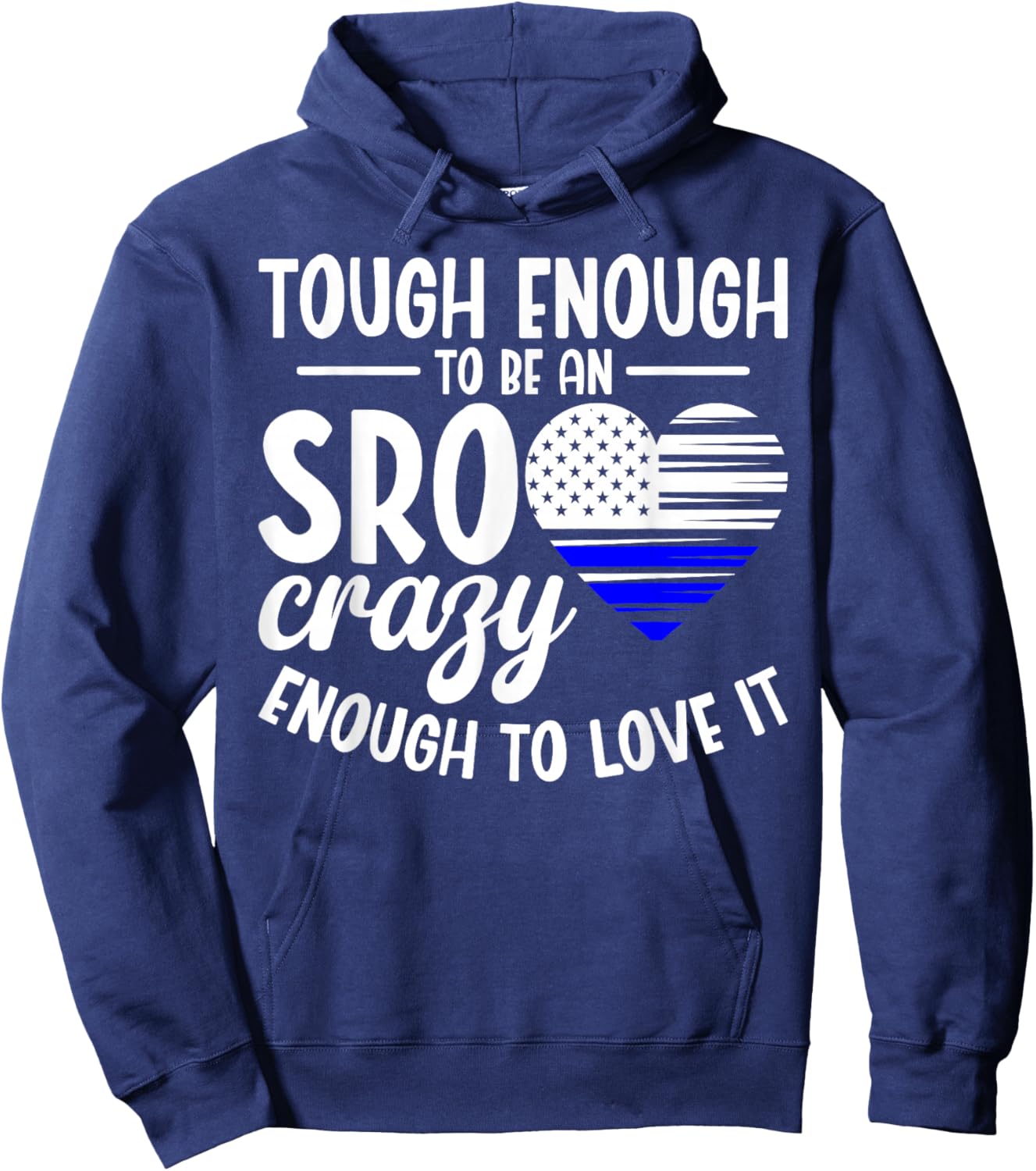 SRO Appreciation Officer Tough School Resource Officer Hoodie - Hoodie | Navy