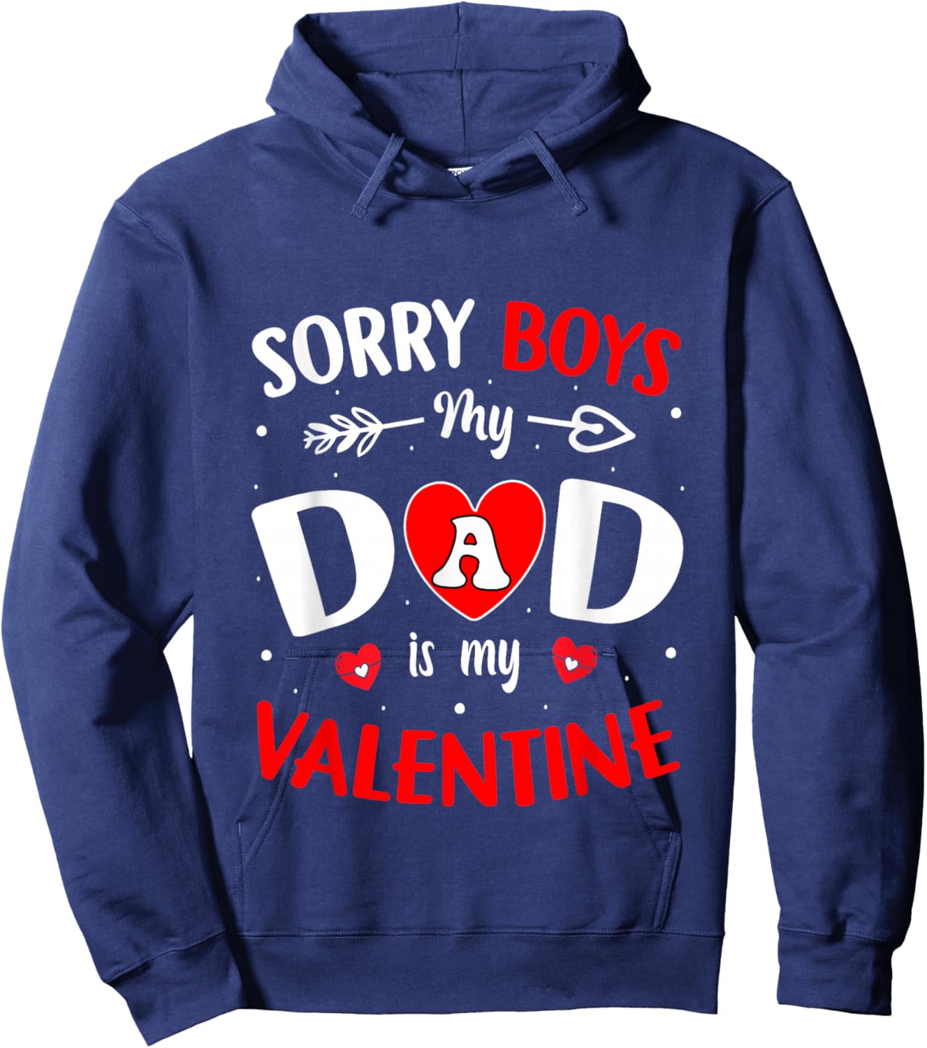 Sorry Boys Daddy is My Valentine Cute Girls Kids Toddlers Hoodie - Hoodie | Navy