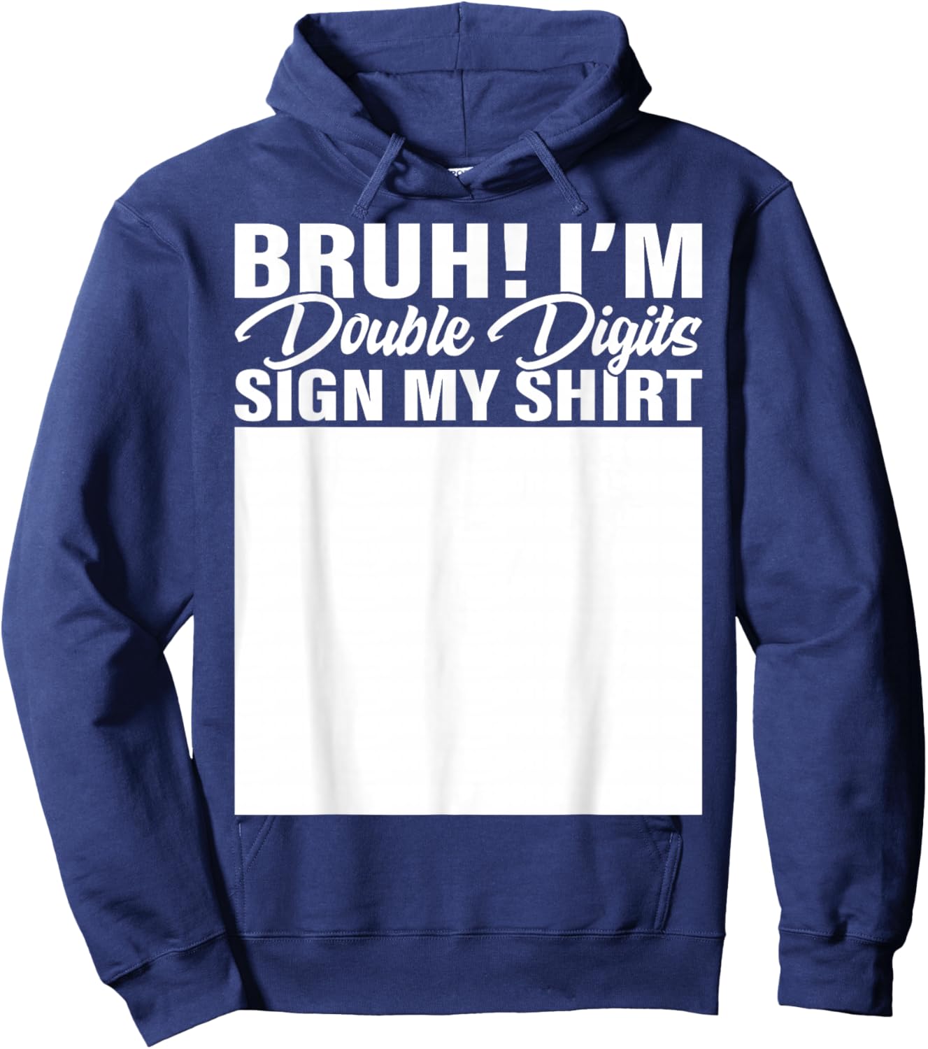 10th Birthday Bruh Double Digits Sign My Shirt 10 Years Old Hoodie - Hoodie | Navy