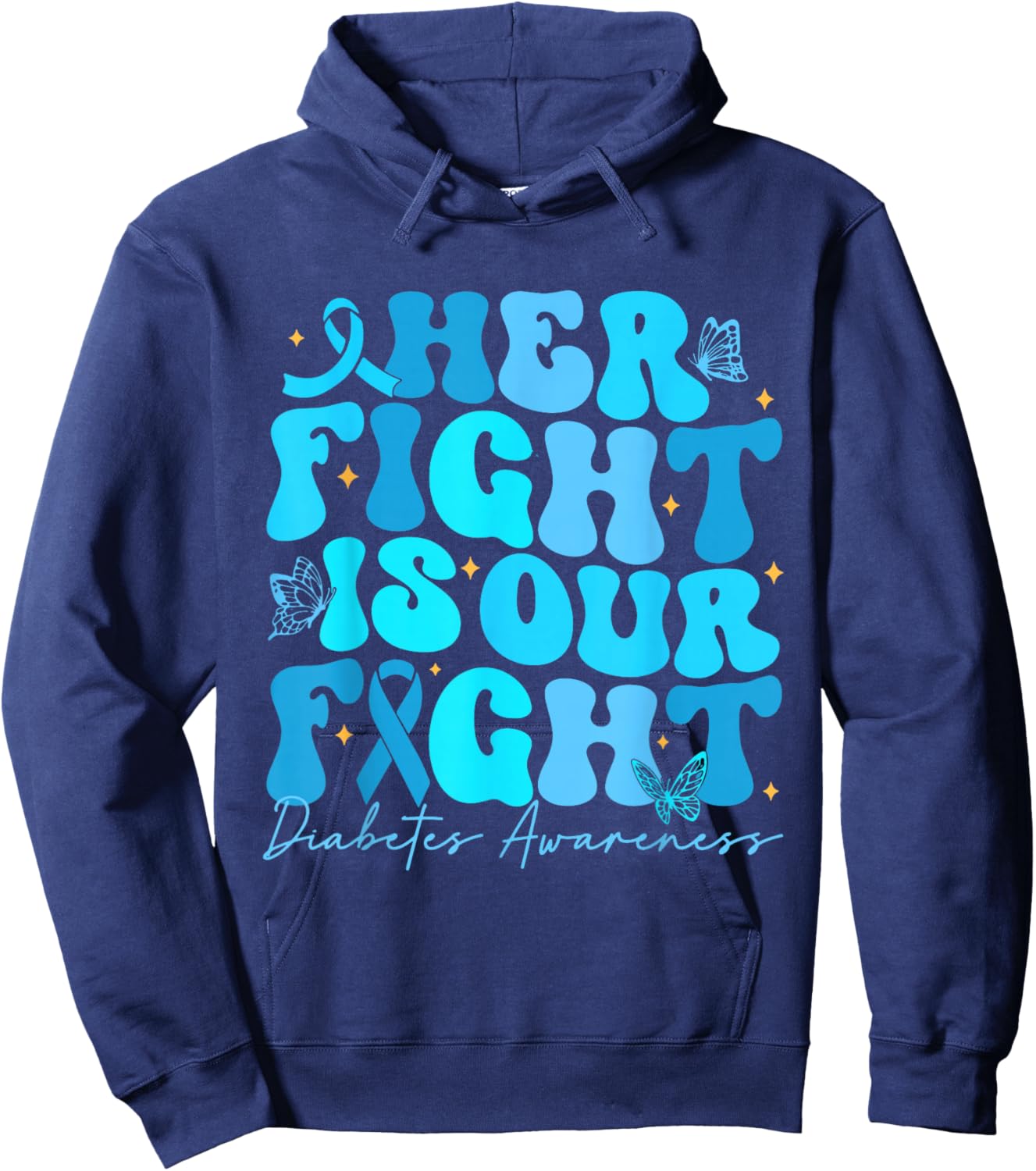 Her Fight is Our Fight Diabetes Awareness T1D Warrior Blue Hoodie - Hoodie | Navy