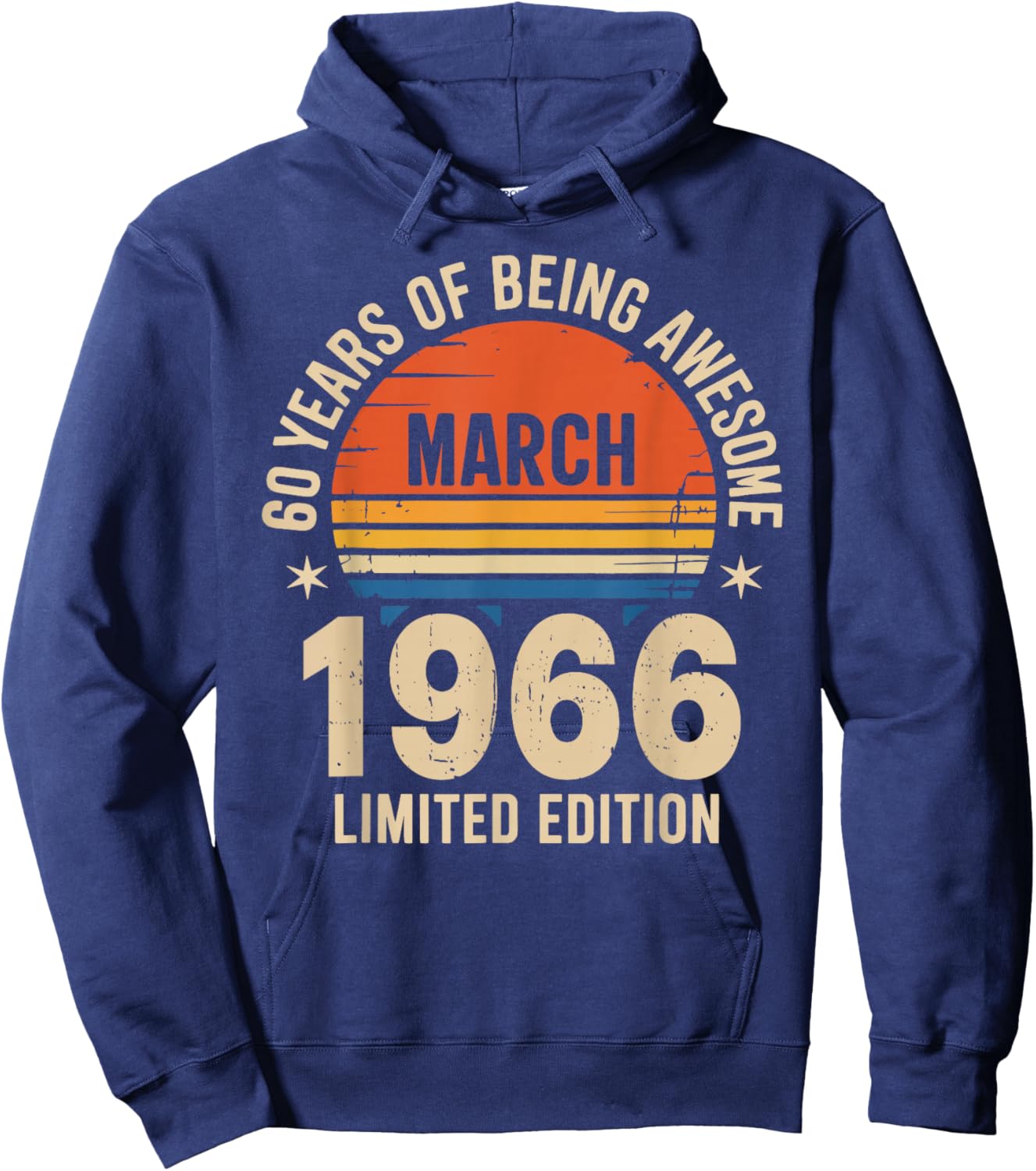 Awesome Since March 1966 60 Year Old 60 Birthday Men Dad Hoodie - Hoodie | Navy
